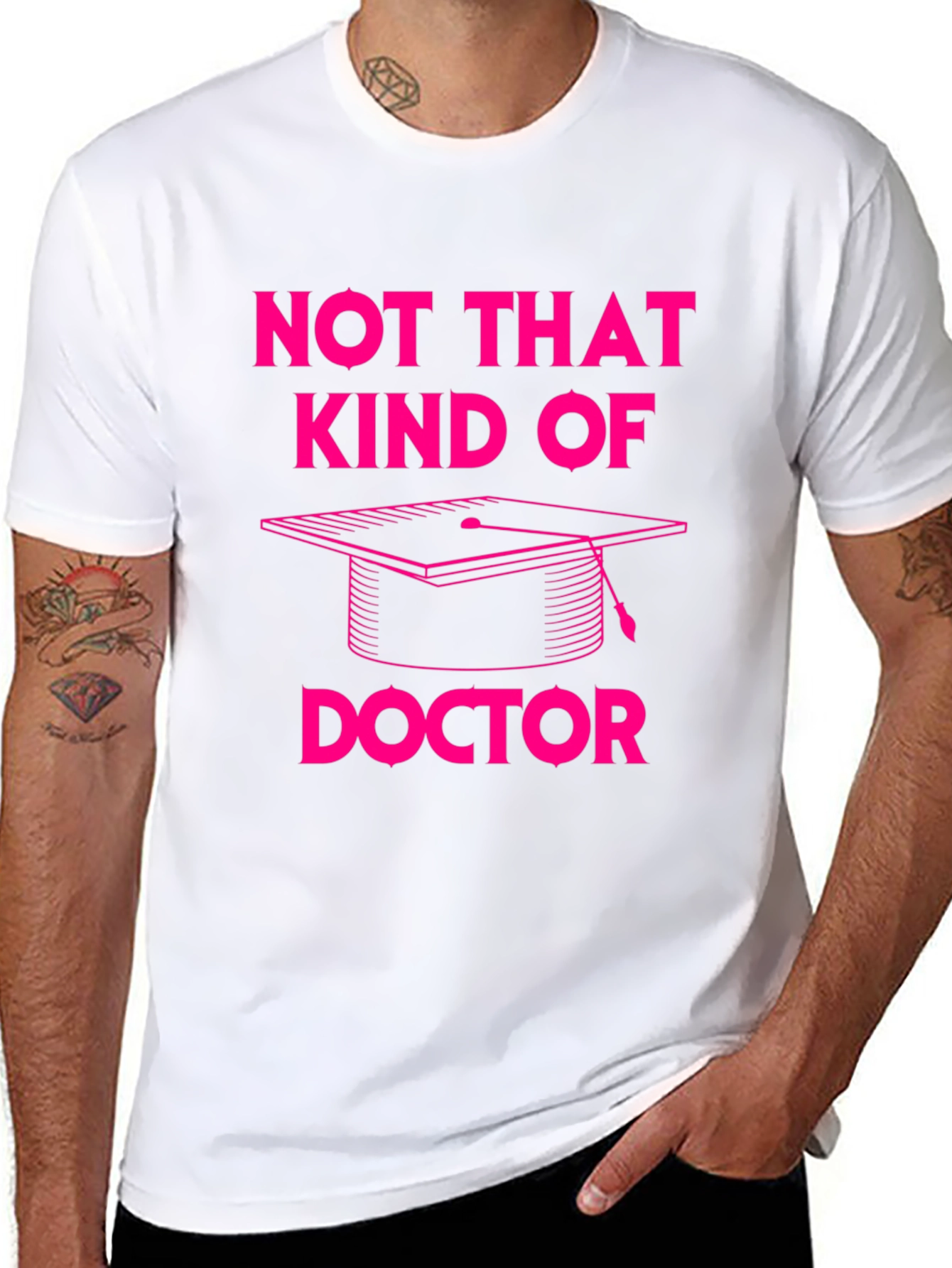 Not That Kind of Doctor T-Shirt Graduation PhD