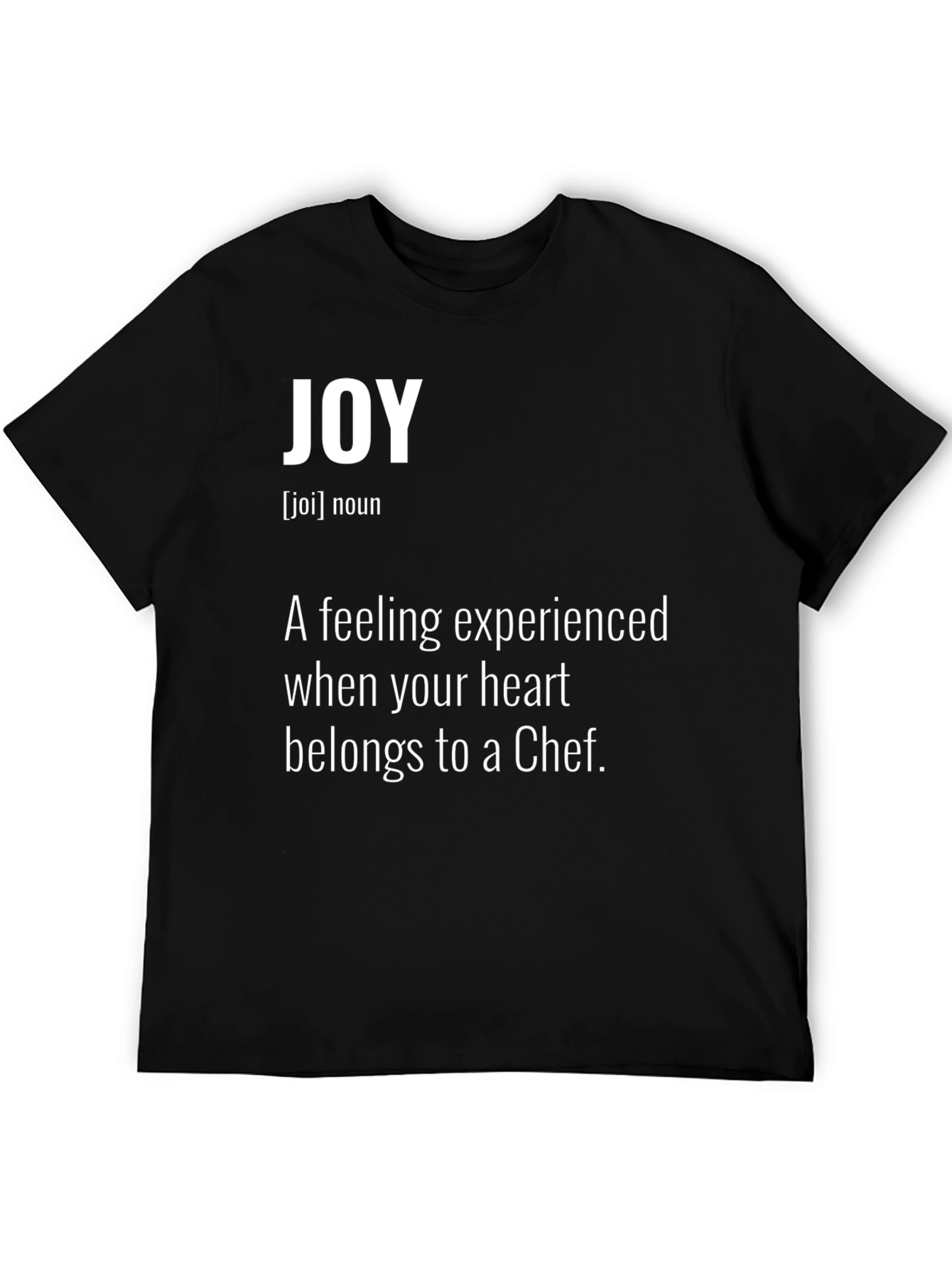 Joy Chef Definition T-Shirt