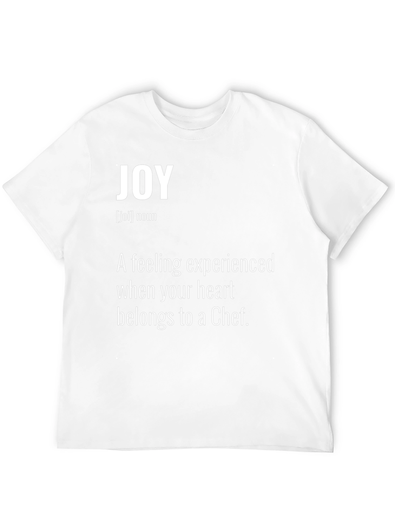 Joy Chef Definition T-Shirt
