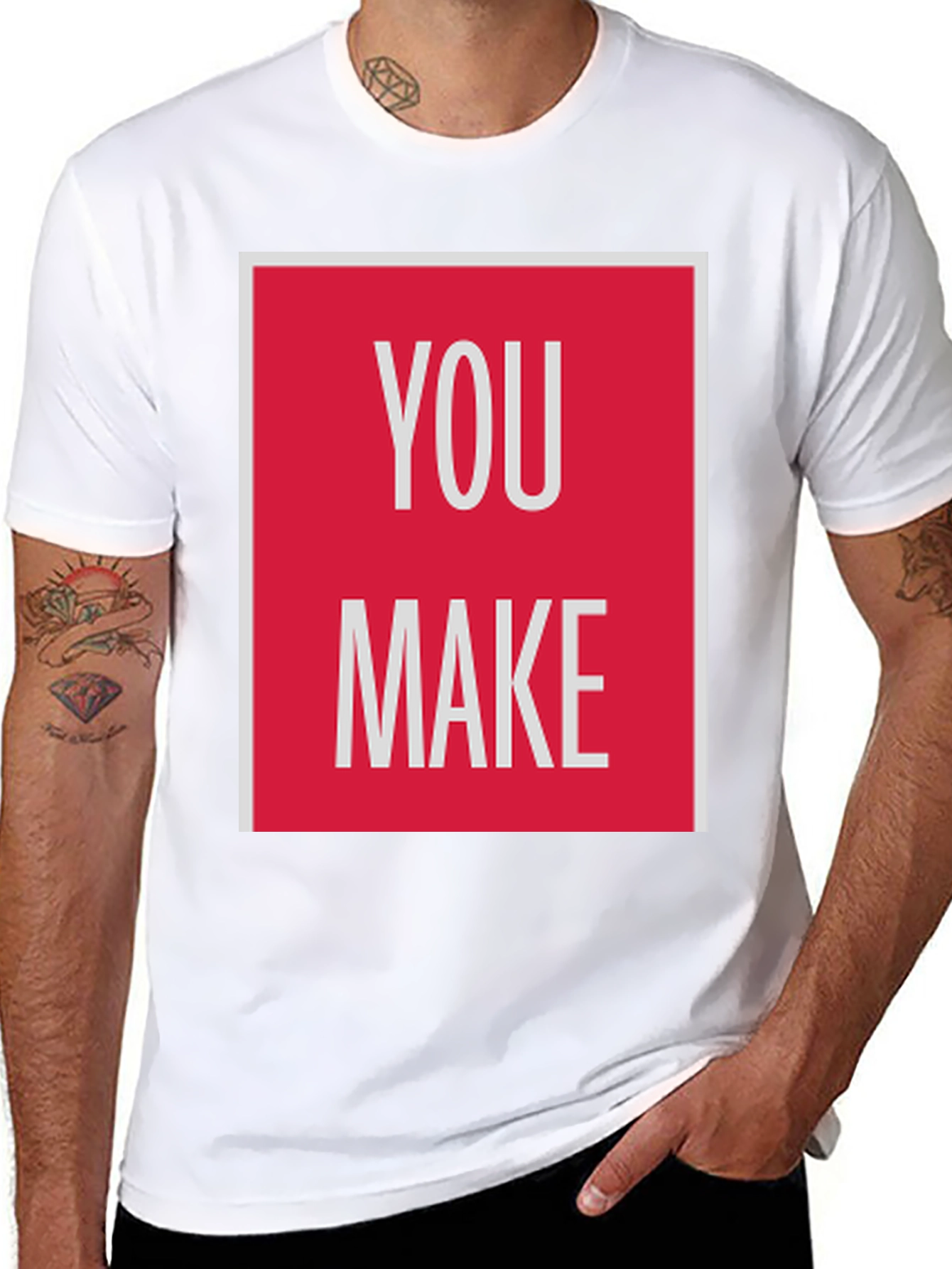 You Make T-Shirt - Bold Graphic Tee