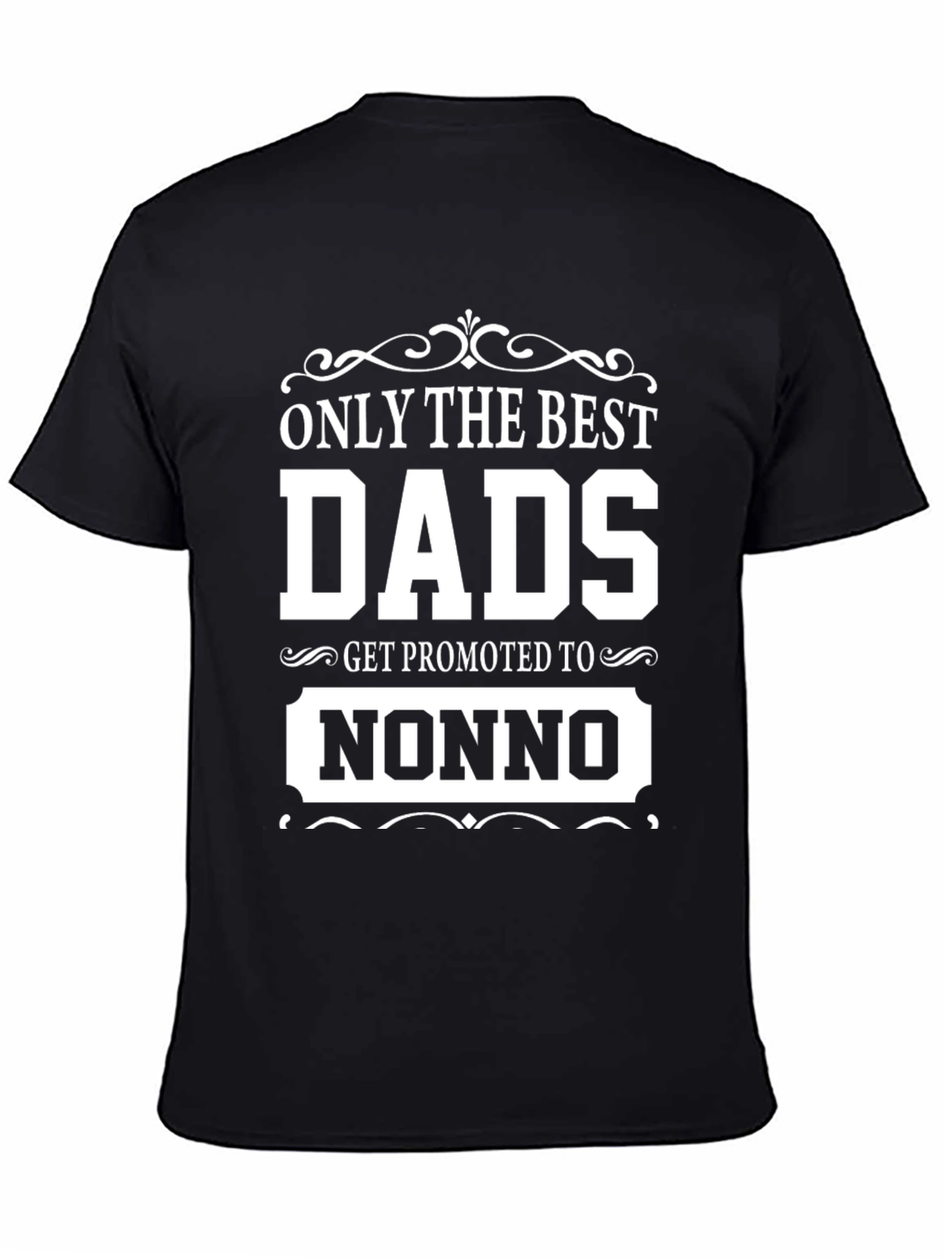 Best Dads Get Promoted To Nonno Black T-Shirt