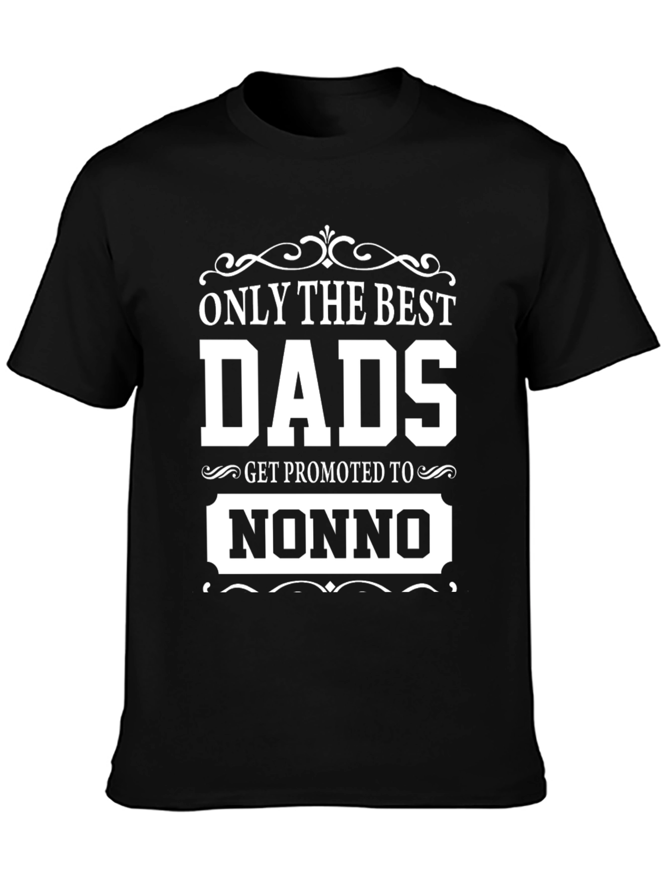 Best Dads Get Promoted To Nonno Black T-Shirt