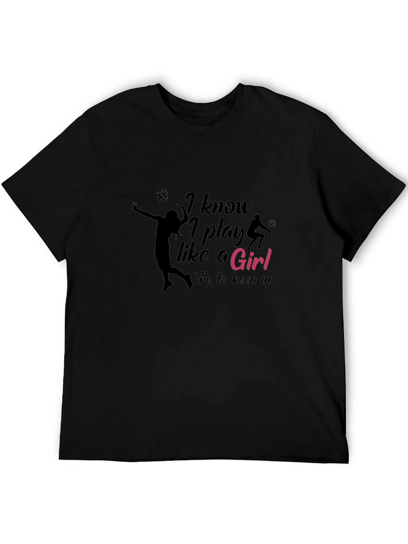 I Know I Play Like A Girl T-Shirt