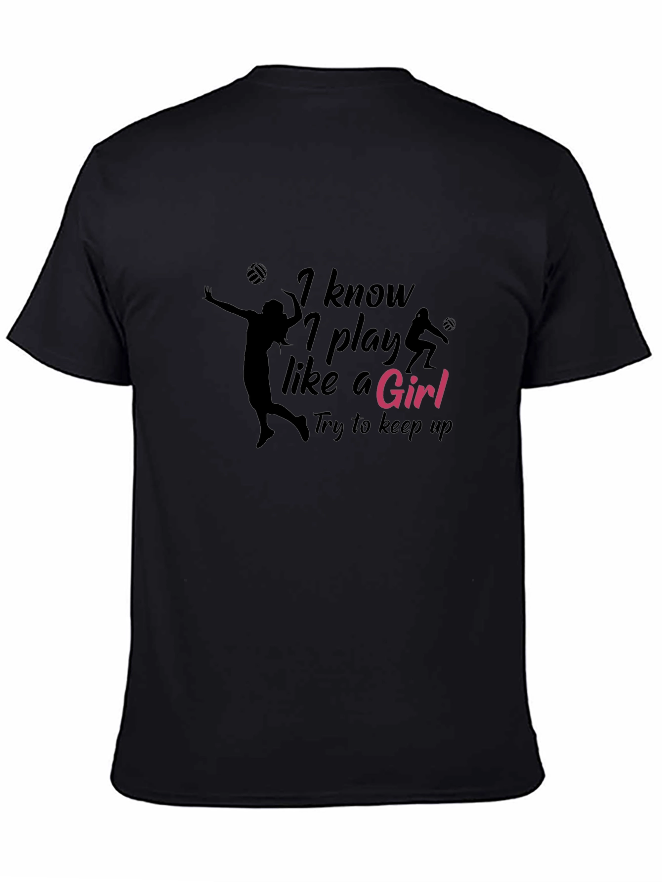 I Know I Play Like A Girl T-Shirt