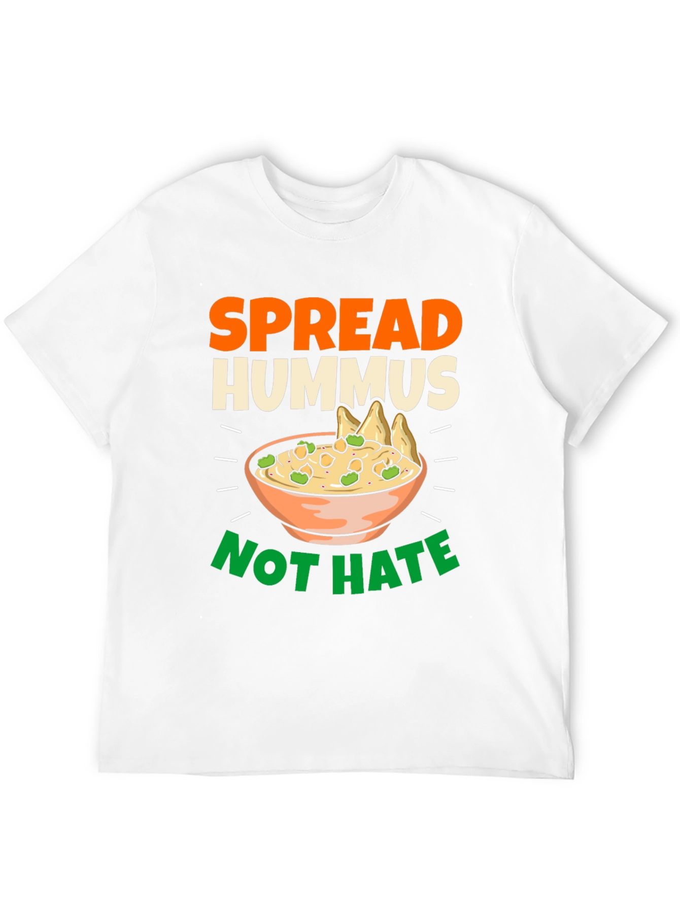 Spread Hummus Not Hate T-Shirt