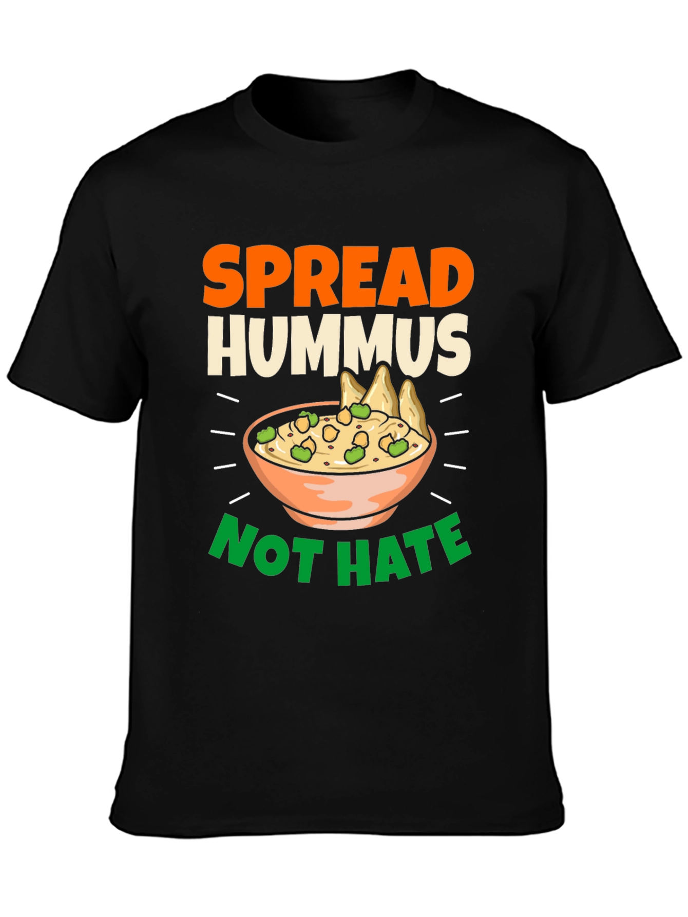 Spread Hummus Not Hate T-Shirt