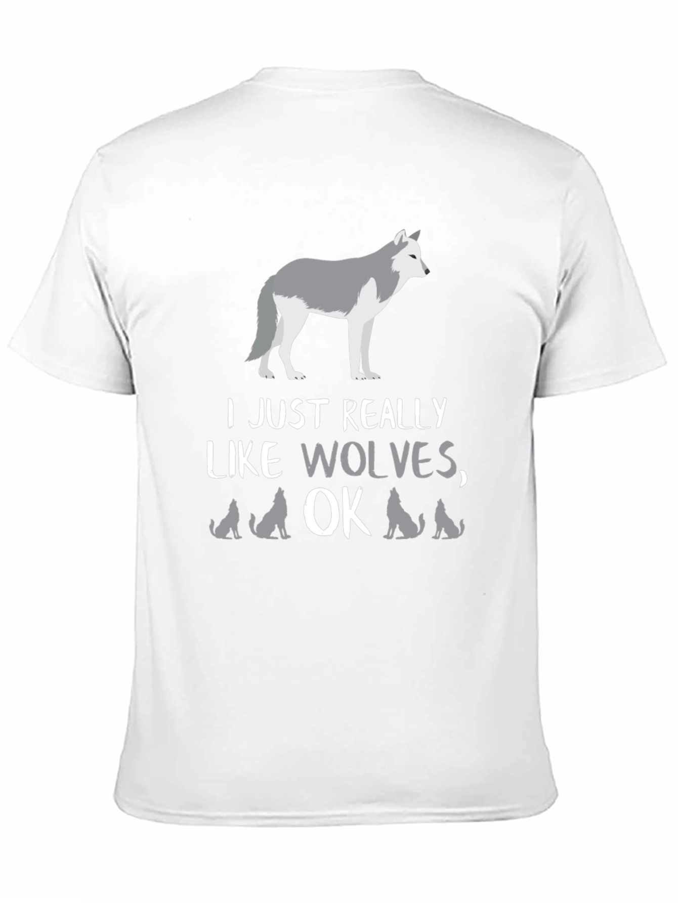I Just Really Like Wolves OK? Graphic Tee