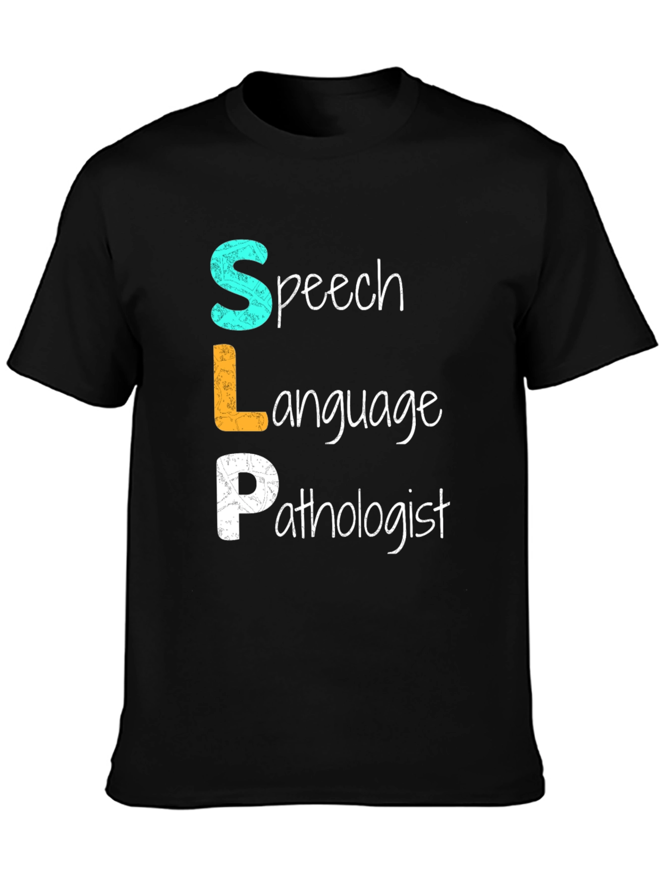 SLP Speech Language Pathologist T-Shirt