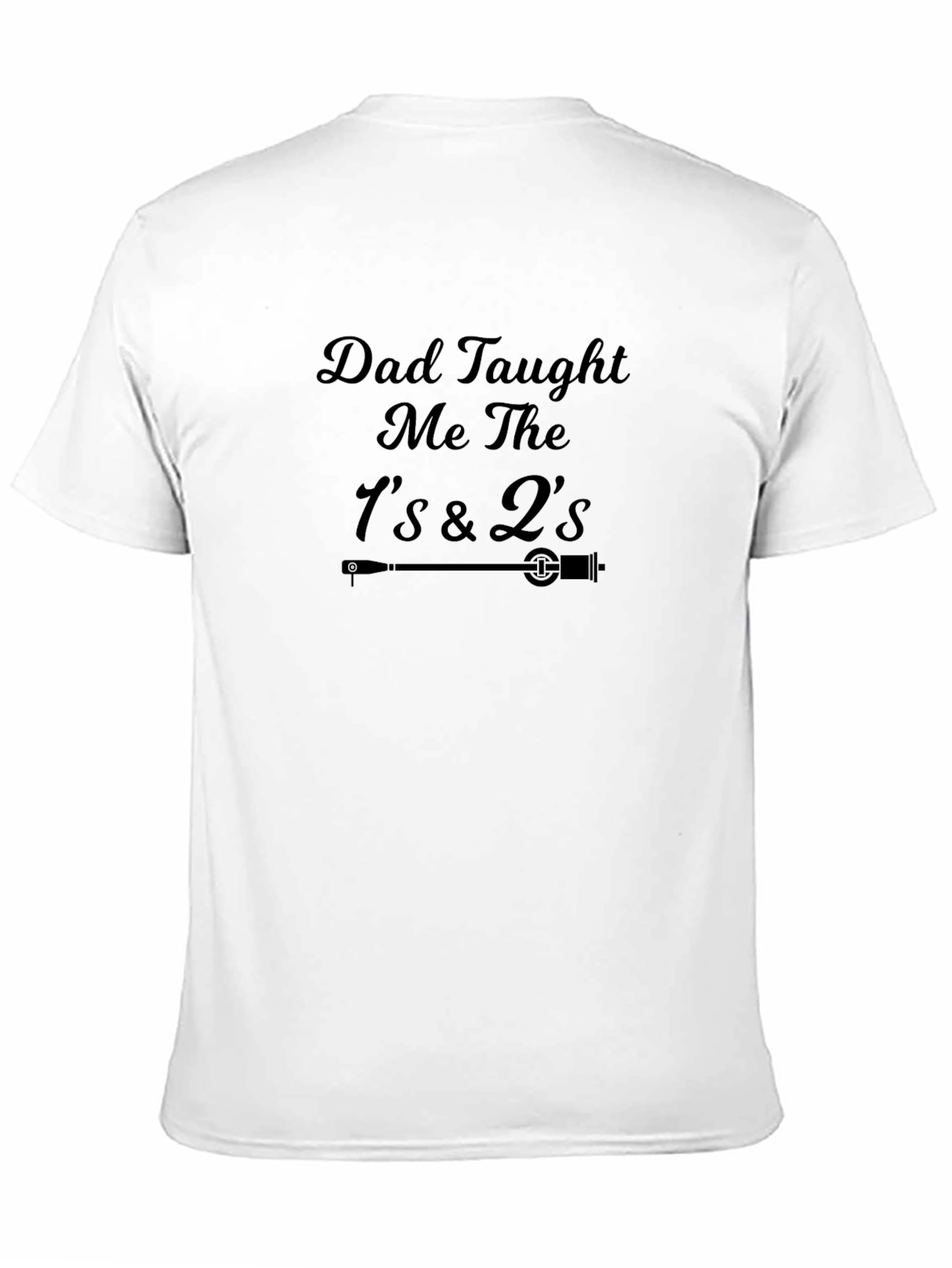 Dad Taught Me The 1s & 2s Black T-Shirt