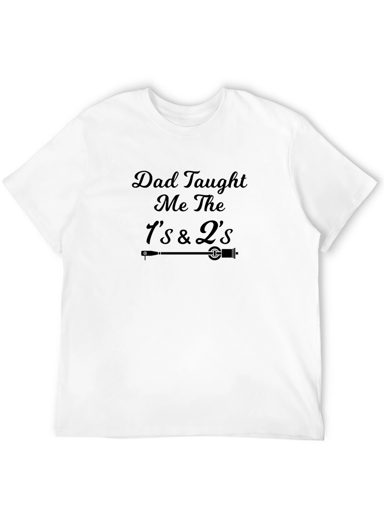 Dad Taught Me The 1s & 2s Black T-Shirt