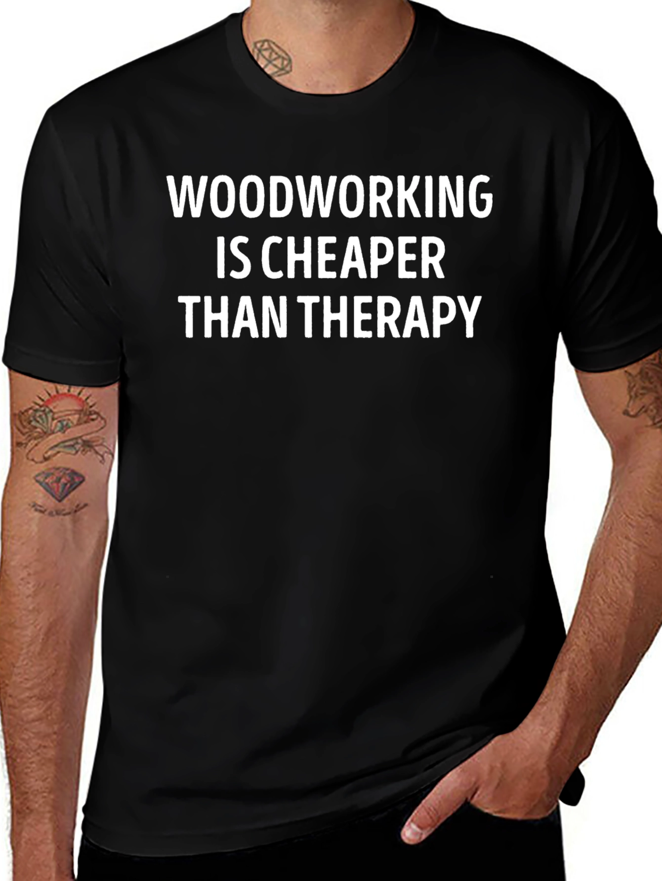 Woodworking Cheaper Than Therapy T-Shirt