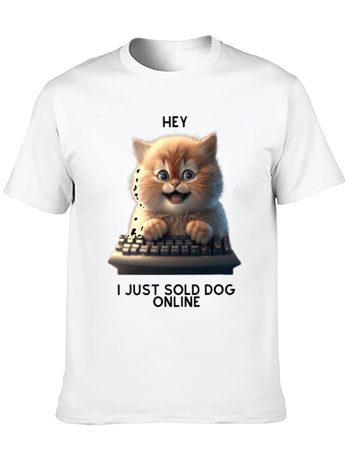 Hey I Just Sold Dog Online T-Shirt