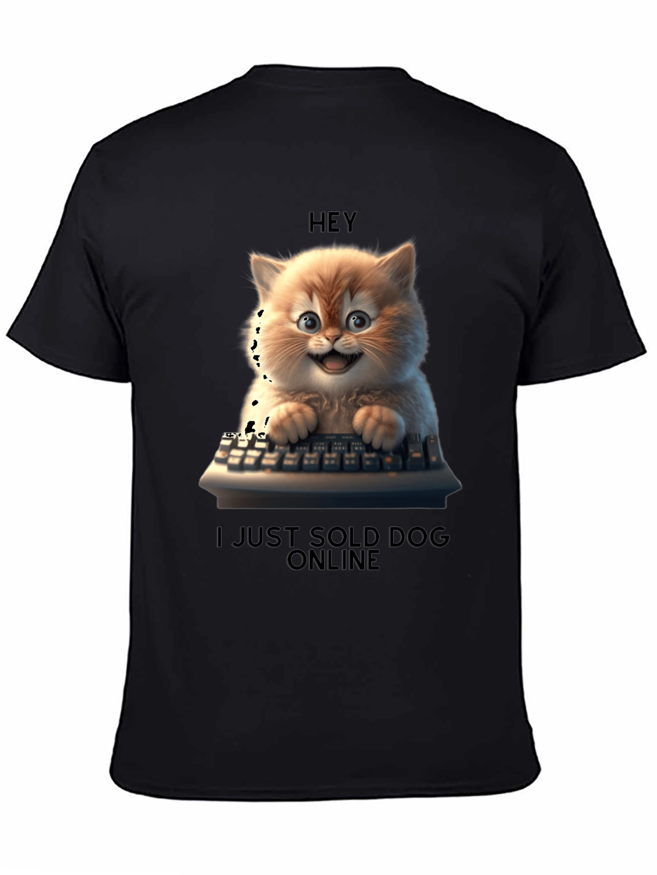Hey I Just Sold Dog Online T-Shirt