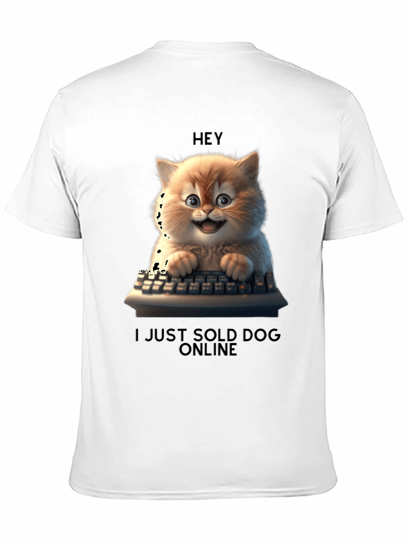 Hey I Just Sold Dog Online T-Shirt