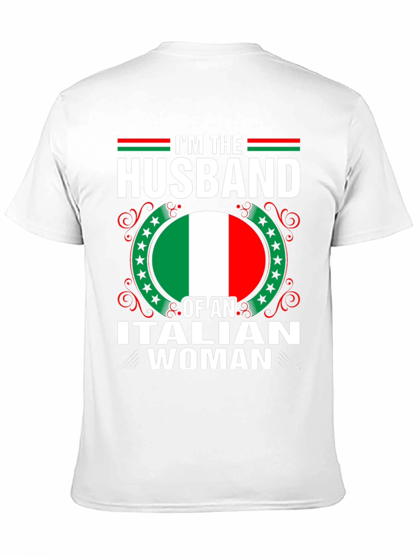 Im The Husband Of An Italian Woman T-Shirt