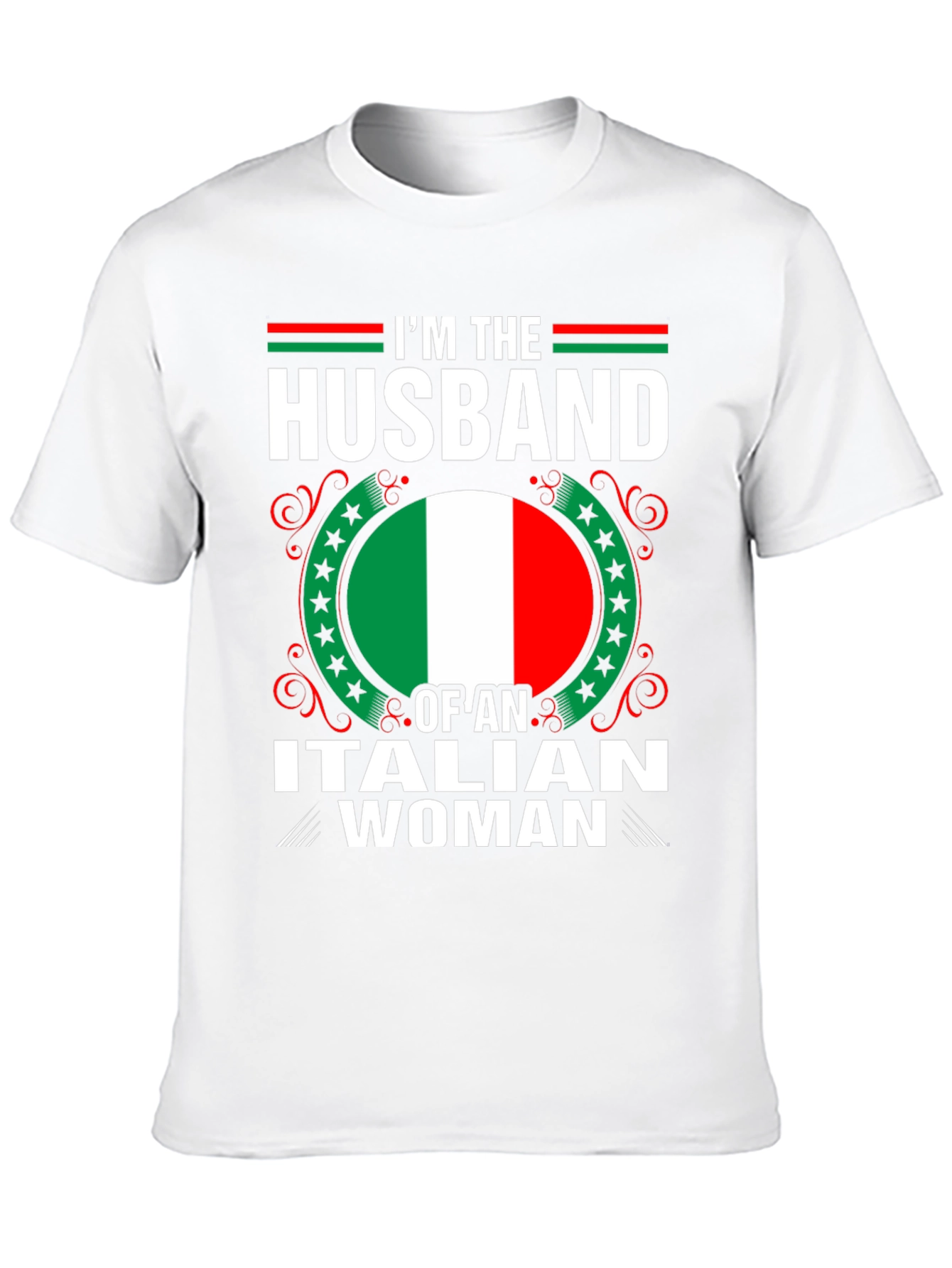 Im The Husband Of An Italian Woman T-Shirt