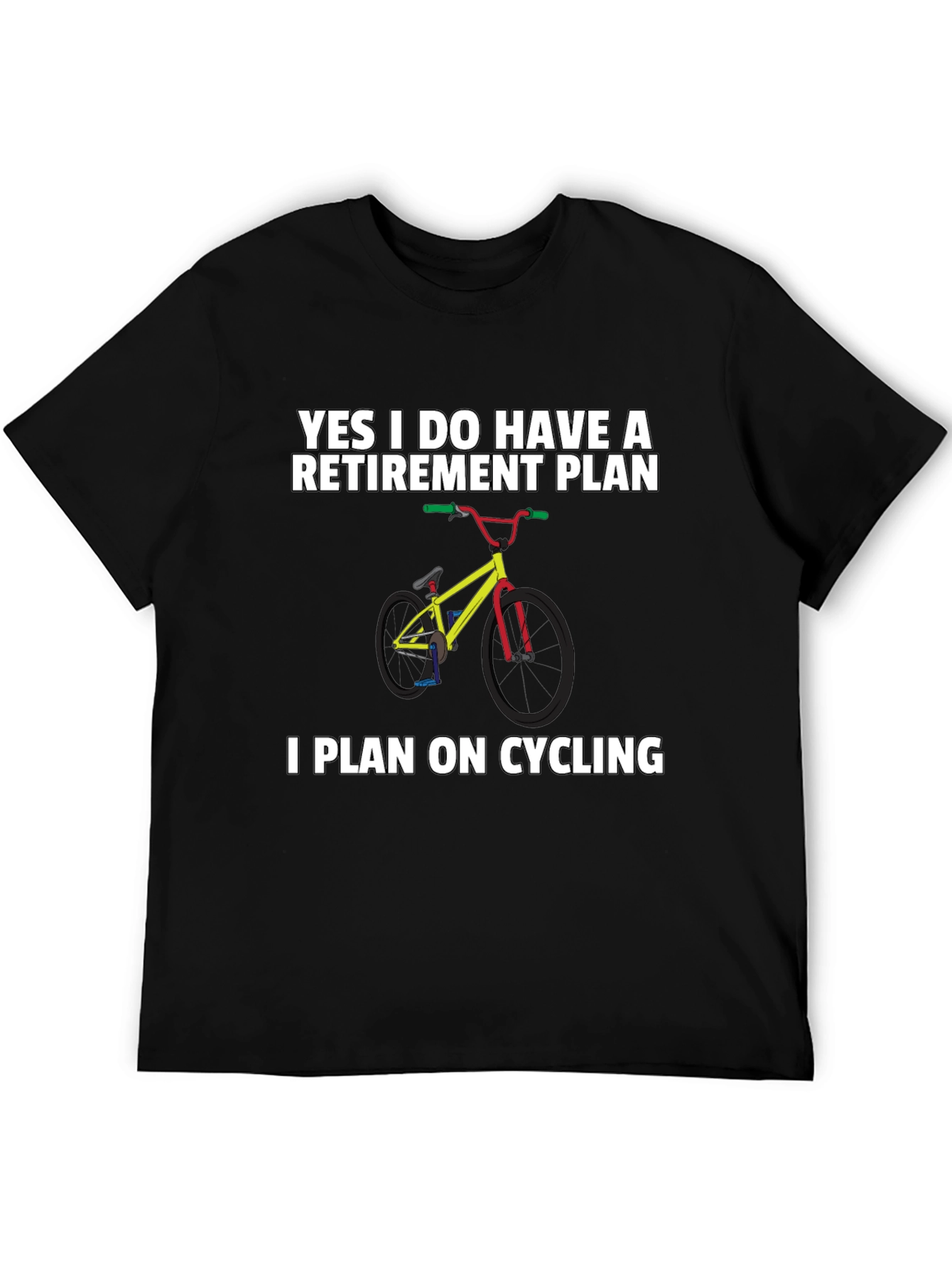 Cycling Retirement Plan T-Shirt - Ride Into Retirement!