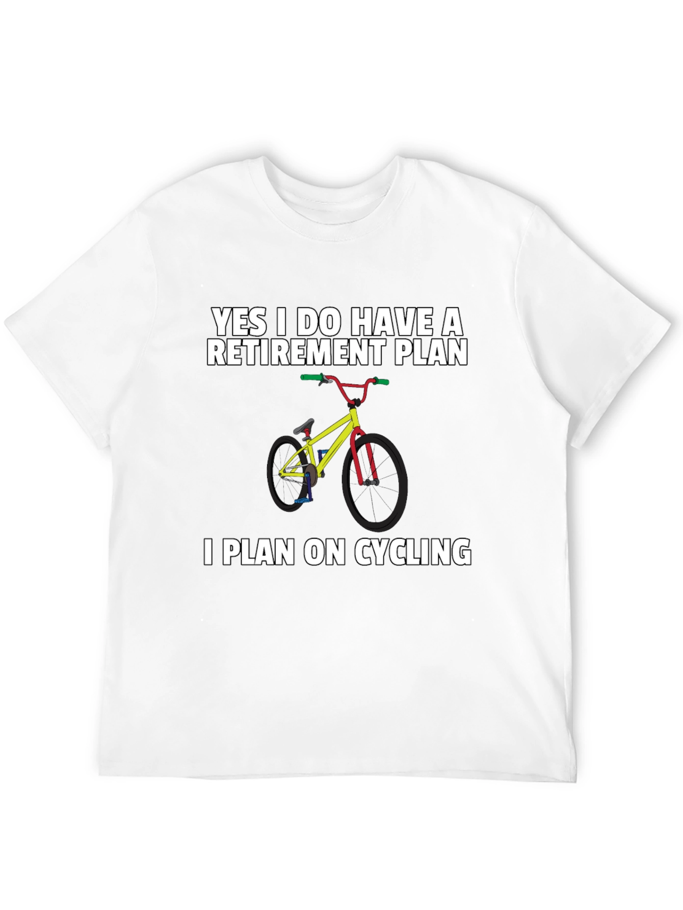 Cycling Retirement Plan T-Shirt - Ride Into Retirement!