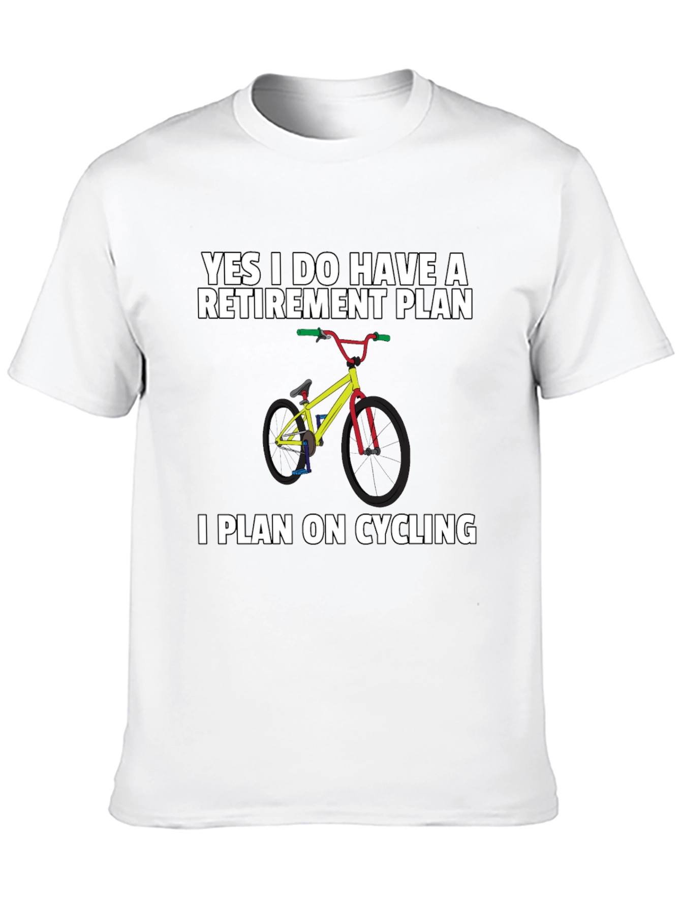 Cycling Retirement Plan T-Shirt - Ride Into Retirement!