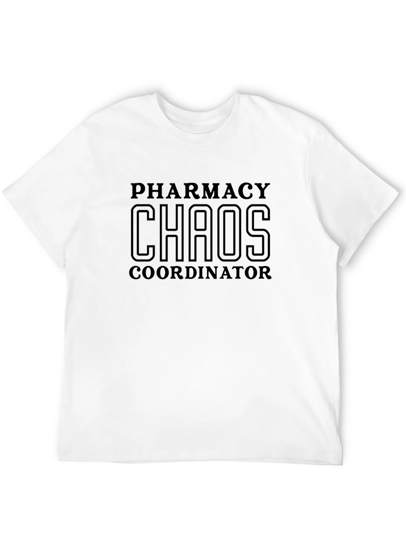 Pharmacy Chaos Coordinator T-Shirt