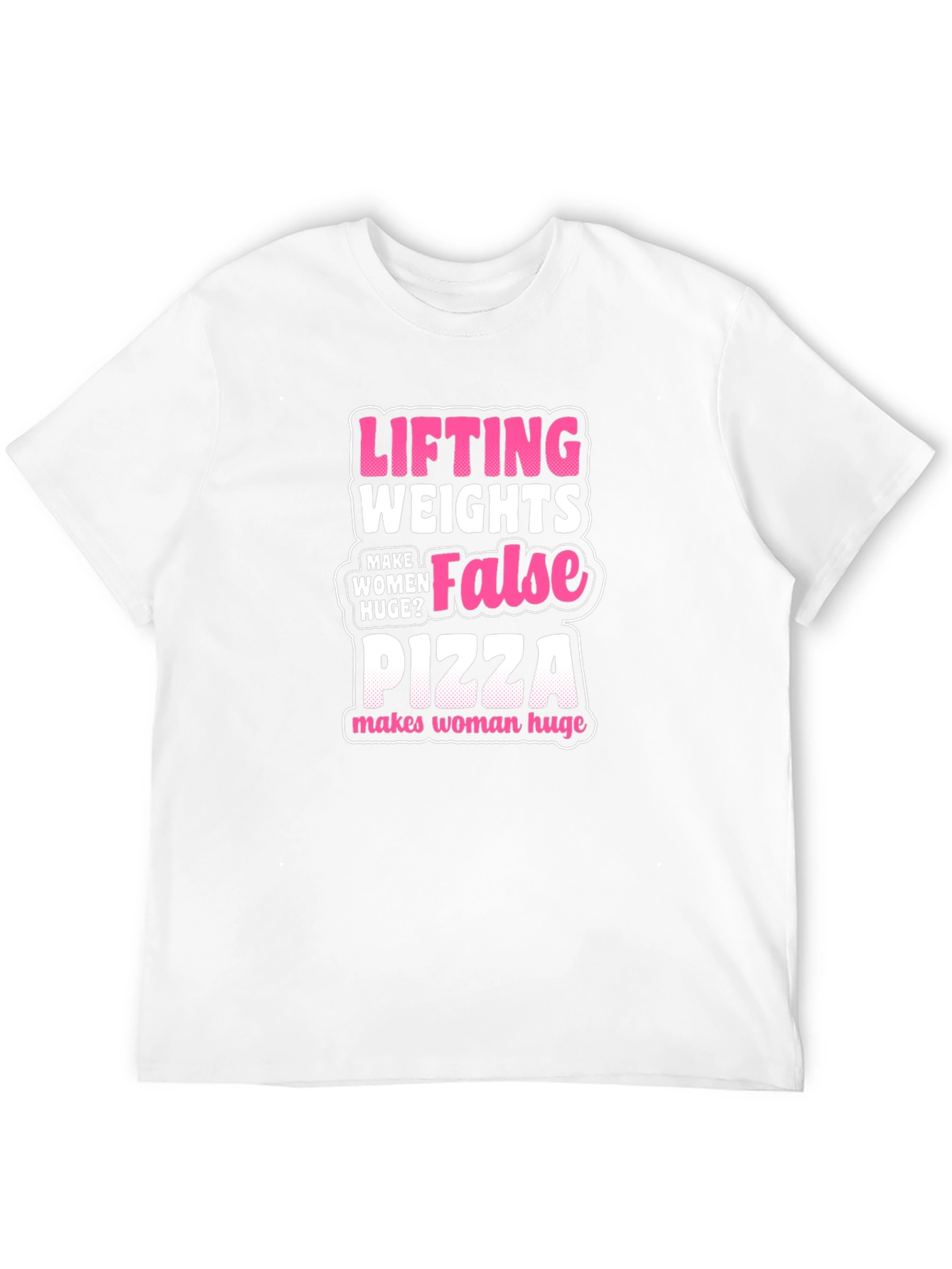 Funny Lifting Pizza T-Shirt - Makes Women Huge