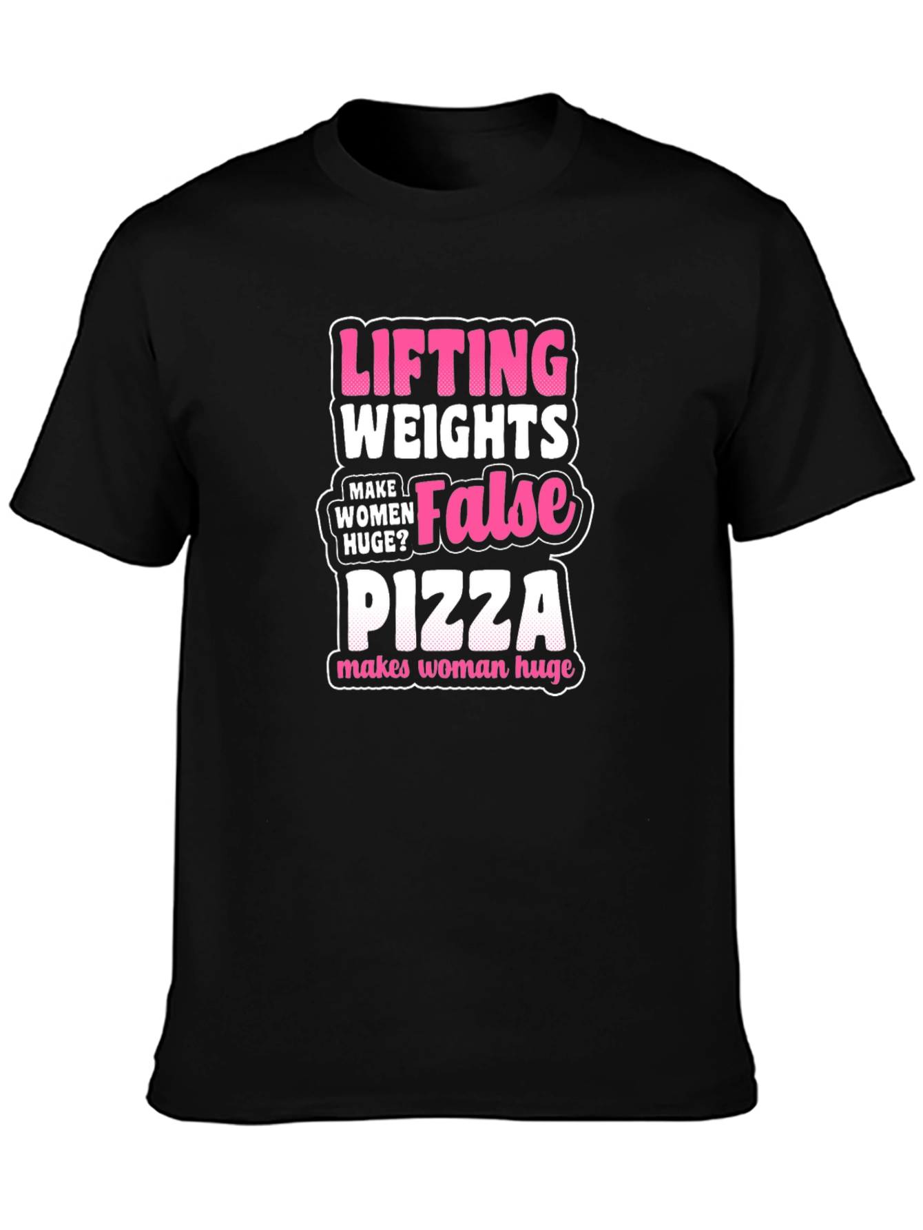 Funny Lifting Pizza T-Shirt - Makes Women Huge