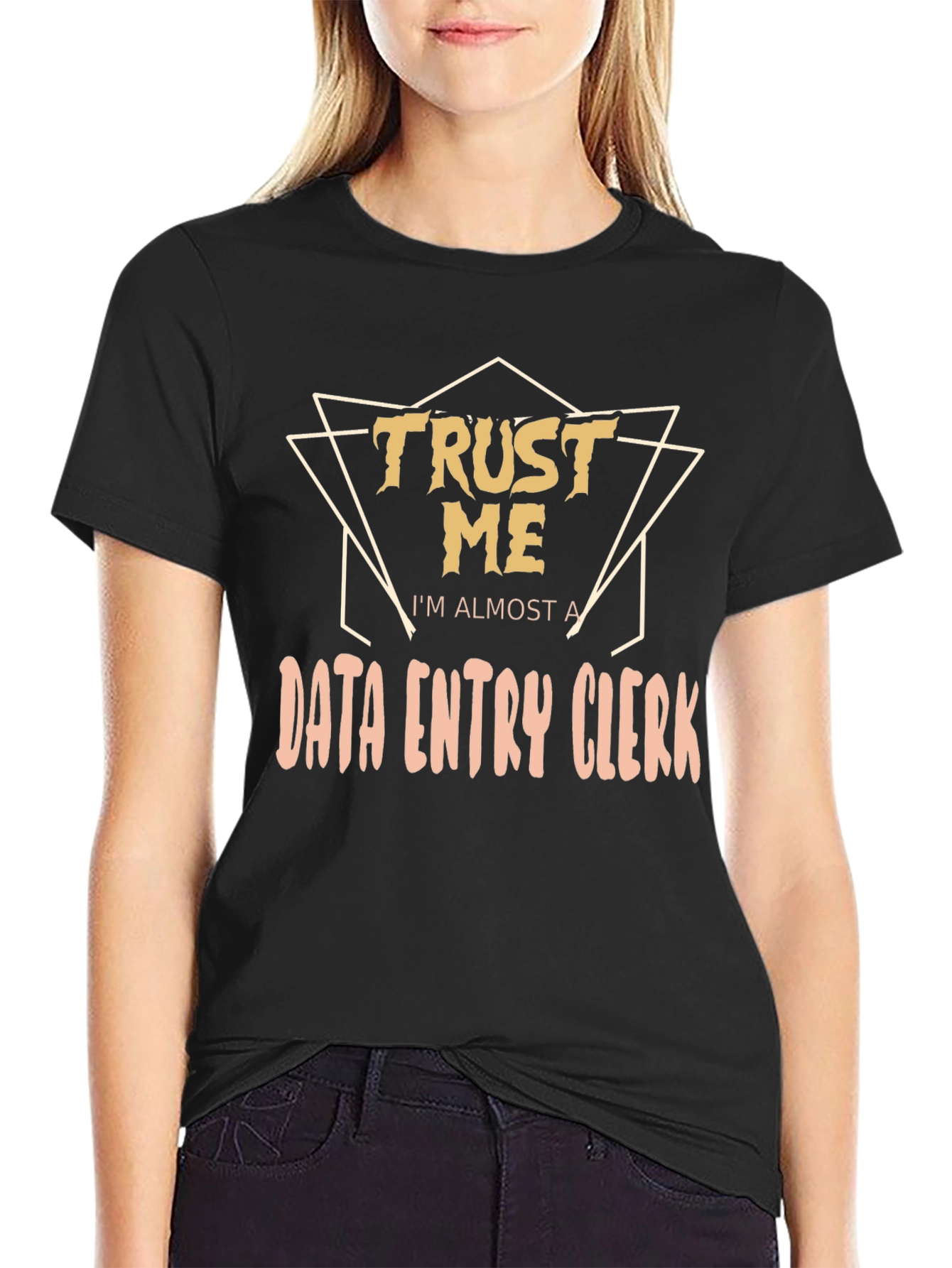 Trust Me Im Almost a Data Entry Clerk T-Shirt