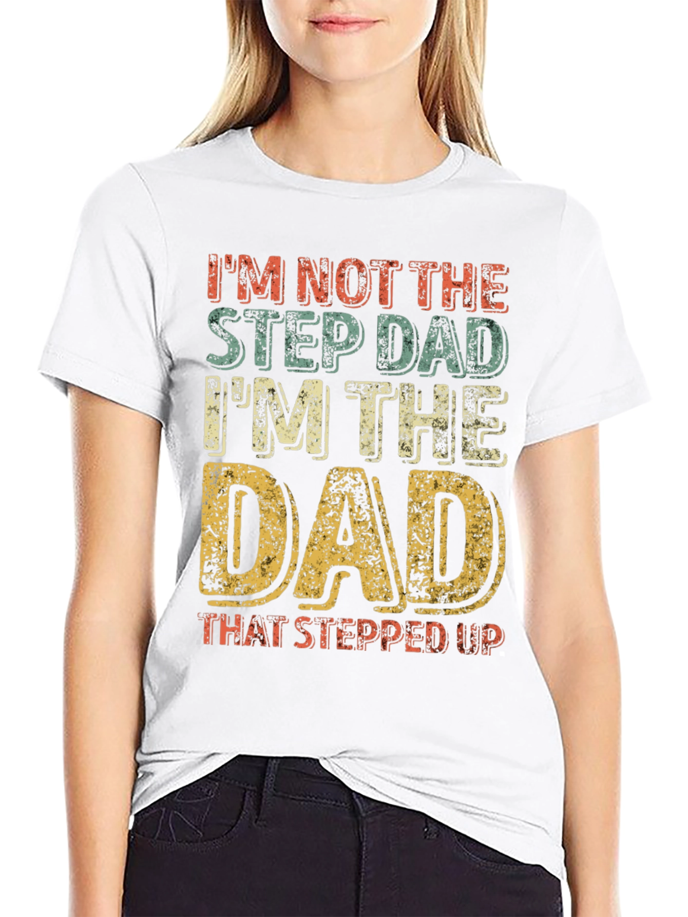 Stepdad Stepped Up Dad Graphic T-Shirt
