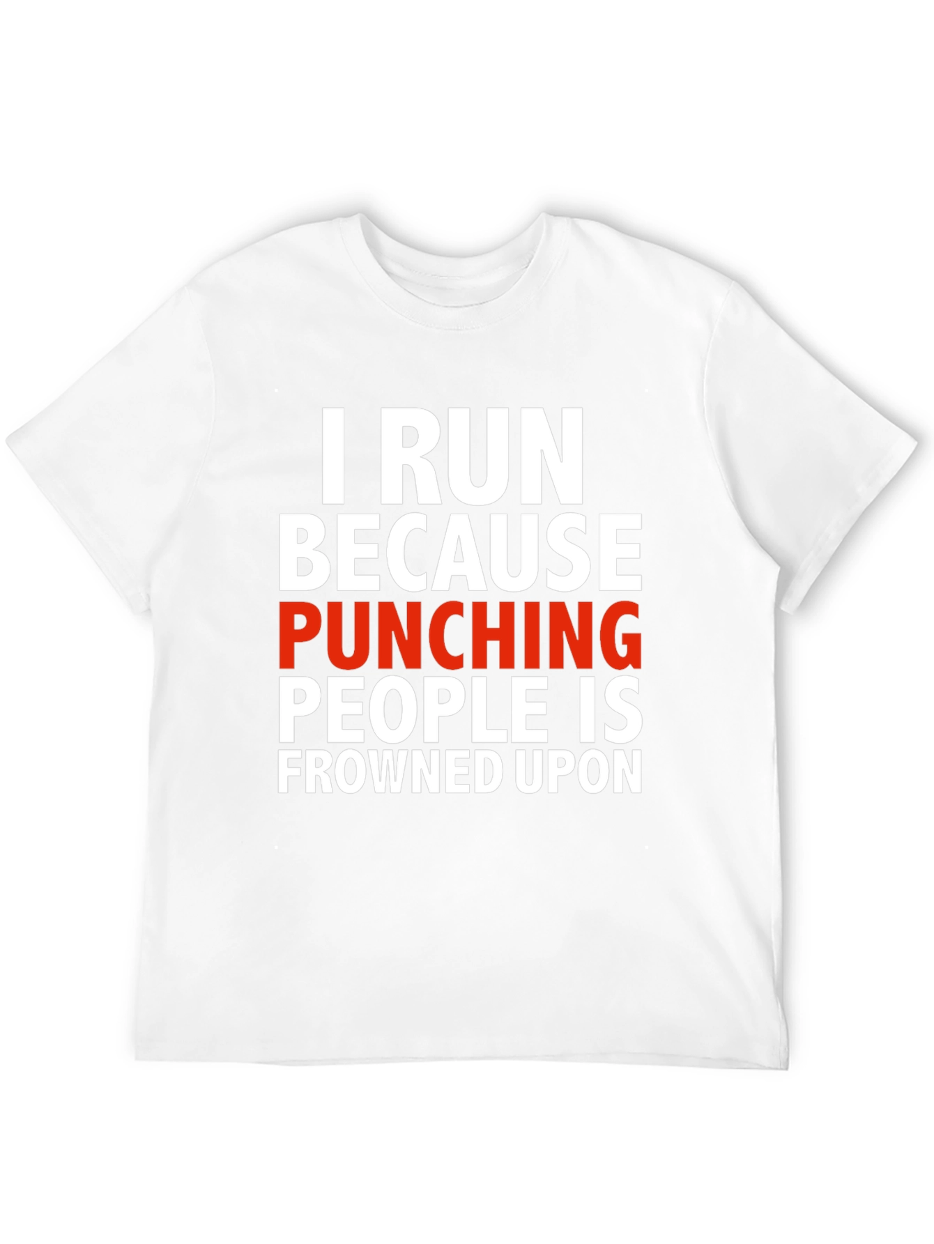 Funny Run Because Punching People T-Shirt