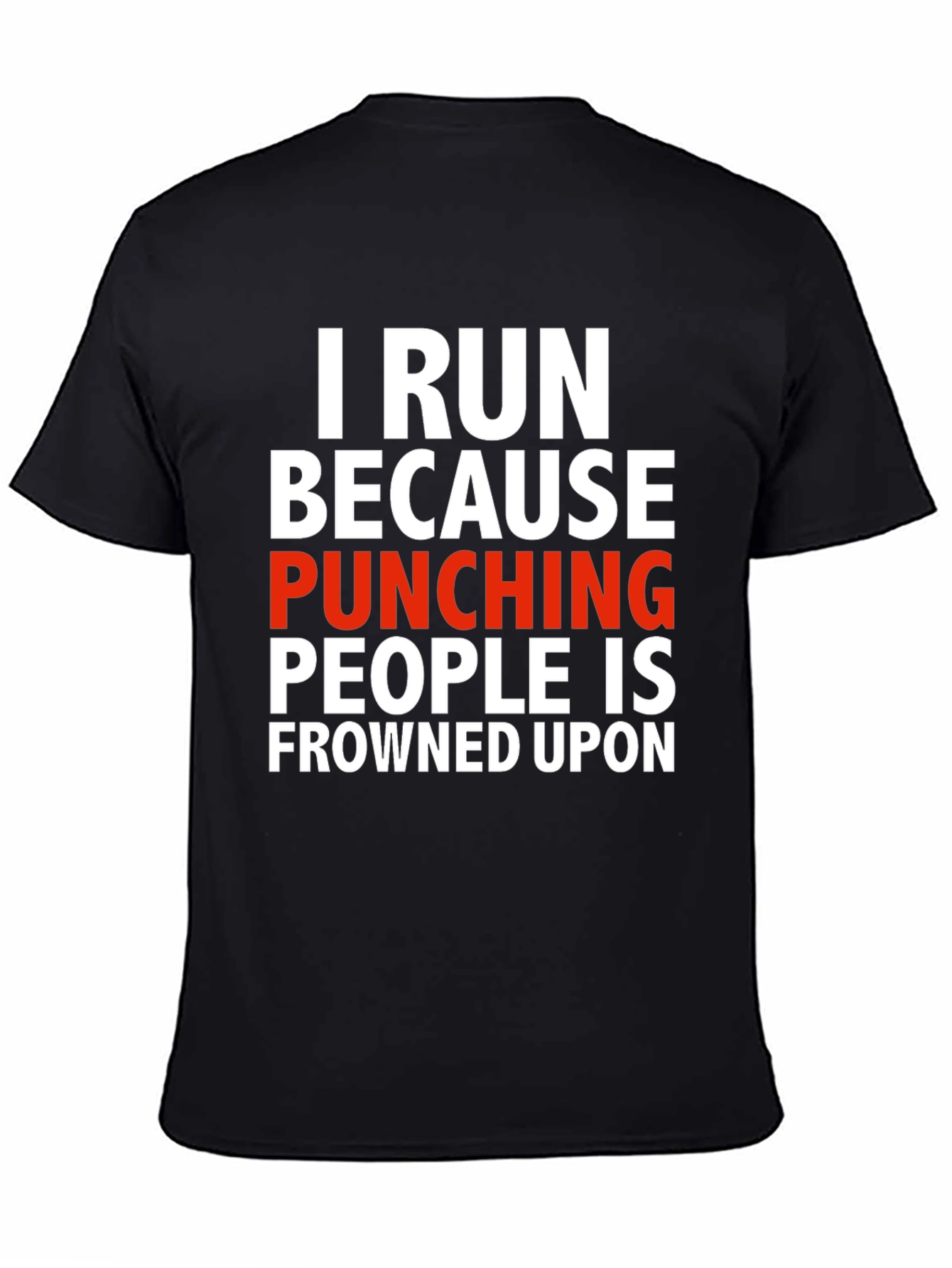 Funny Run Because Punching People T-Shirt