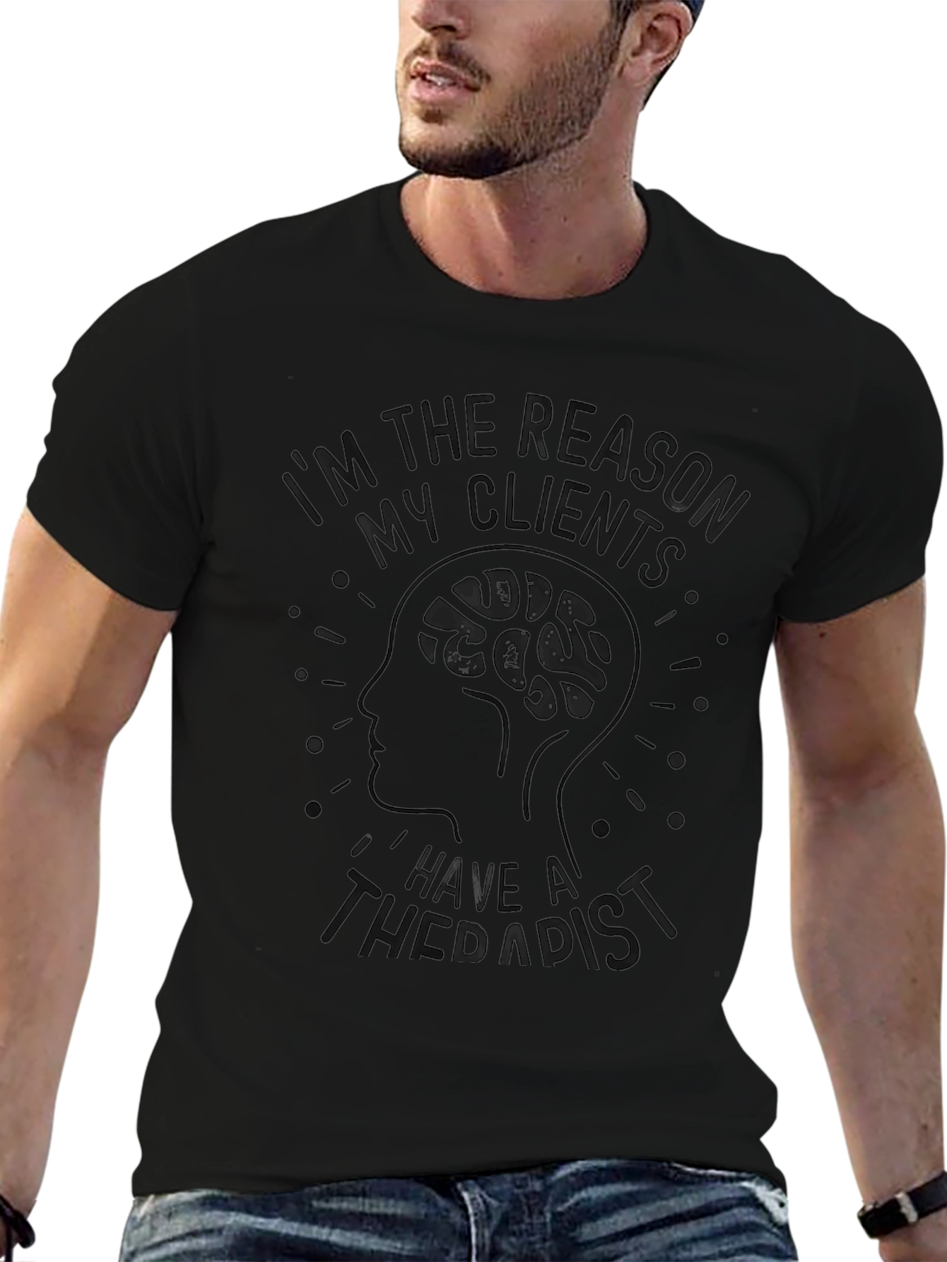 Reason My Clients Have Therapist Graphic T-Shirt