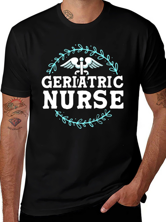 Geriatric Nurse T-Shirt - Medical Profession Apparel