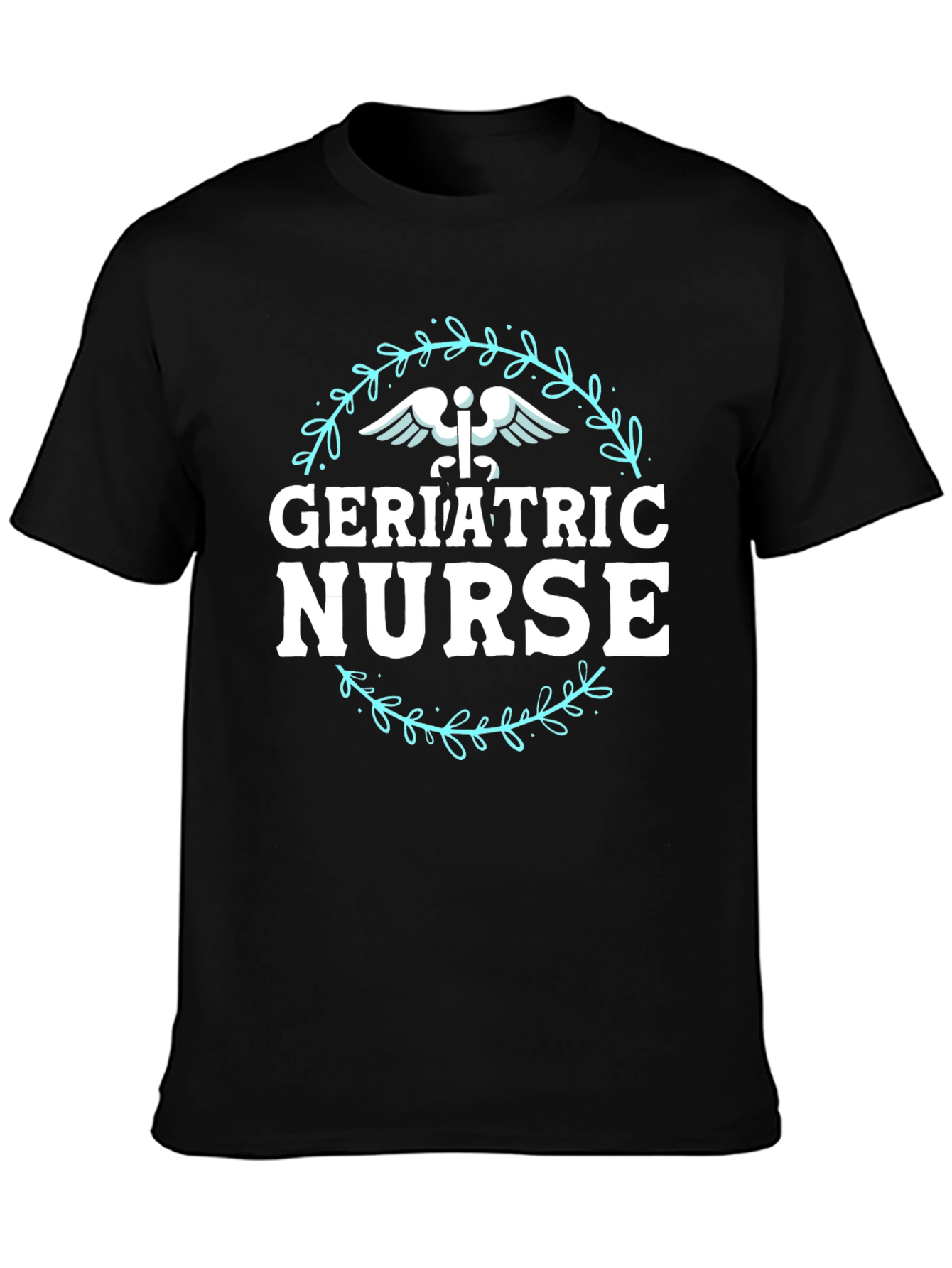 Geriatric Nurse T-Shirt - Medical Profession Apparel