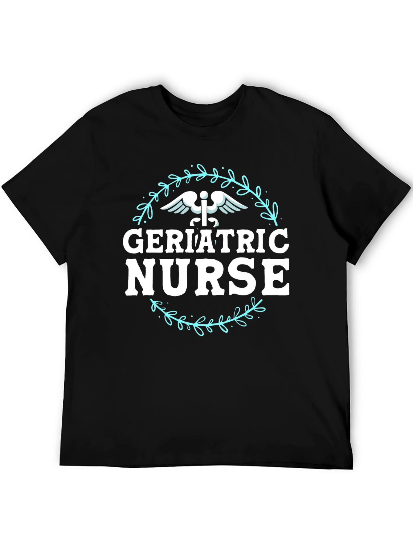 Geriatric Nurse T-Shirt - Medical Profession Apparel
