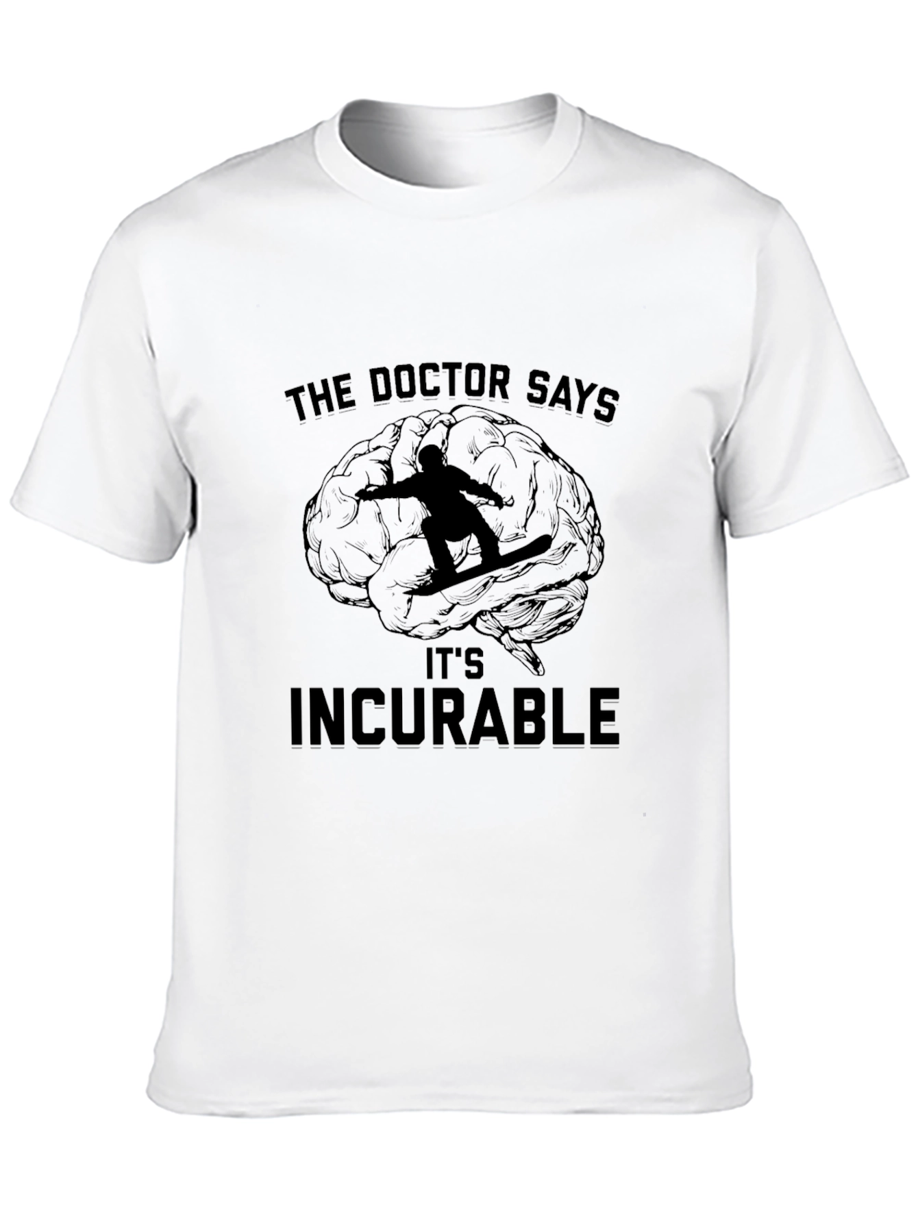 The Doctor Says Its Incurable T-Shirt