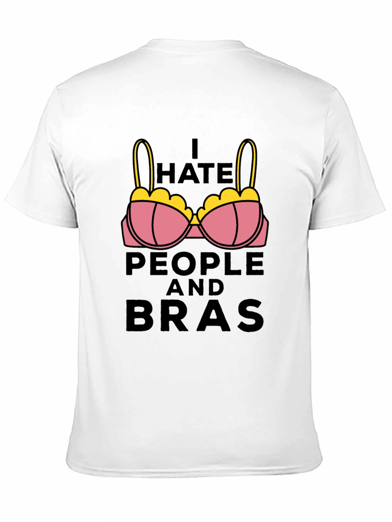 I Hate People and Bras Graphic Tee