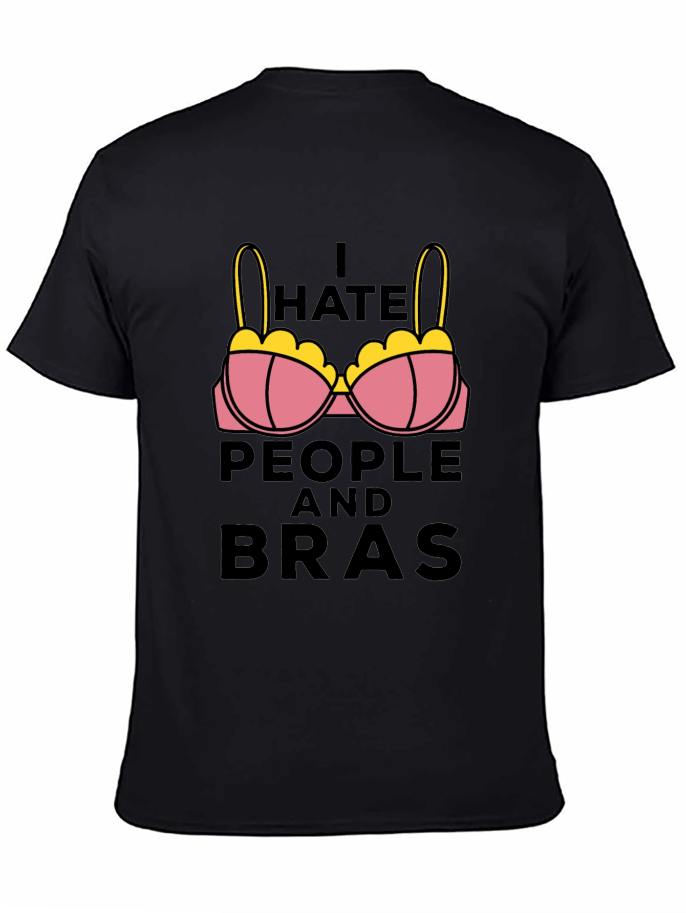 I Hate People and Bras Graphic Tee