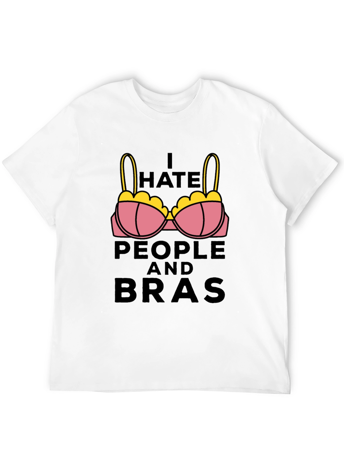 I Hate People and Bras Graphic Tee