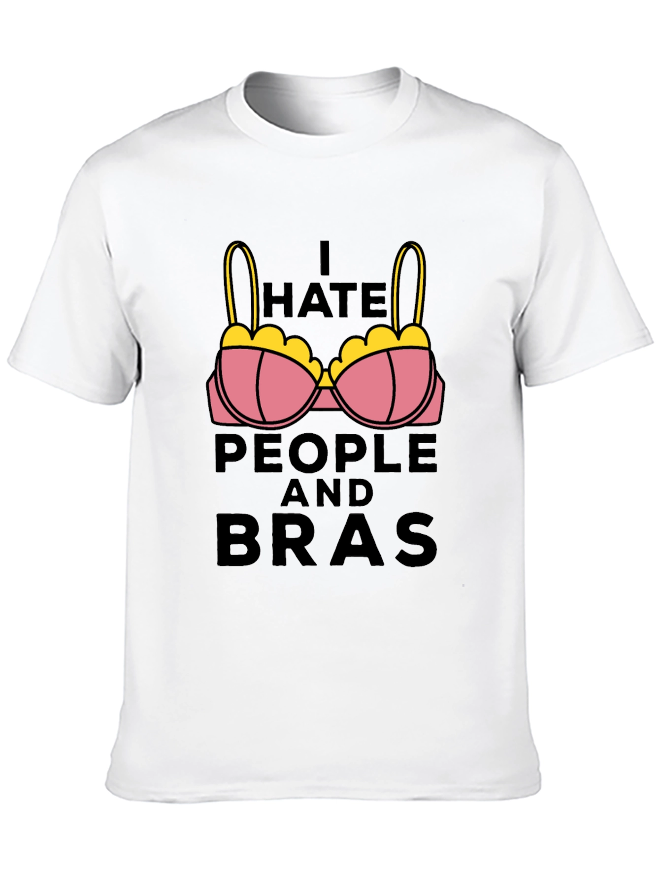 I Hate People and Bras Graphic Tee