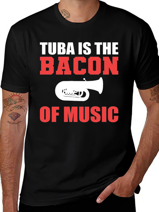 Tuba is the Bacon of Music Graphic T-Shirt