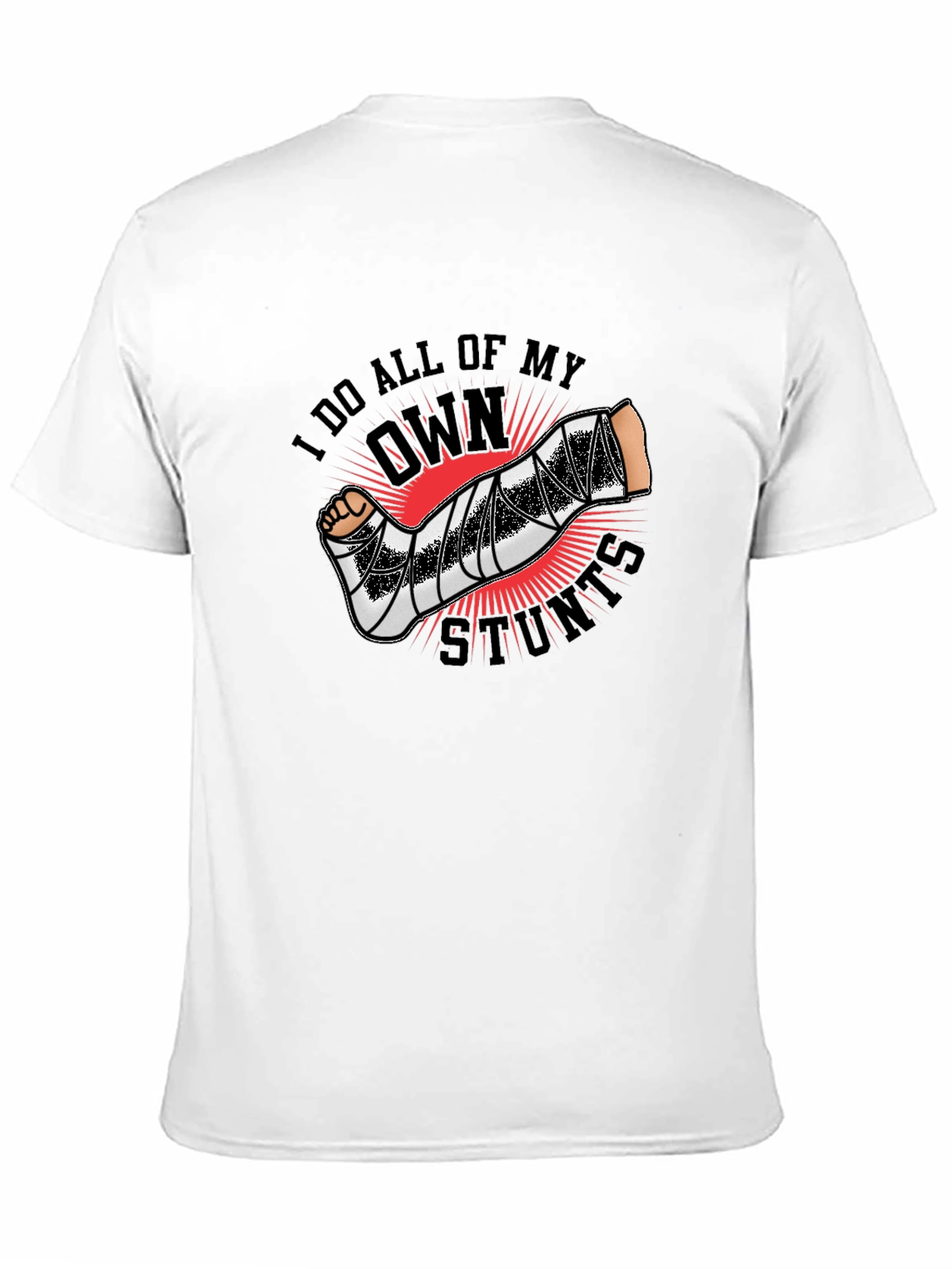 I Do All My Own Stunts Graphic Tee