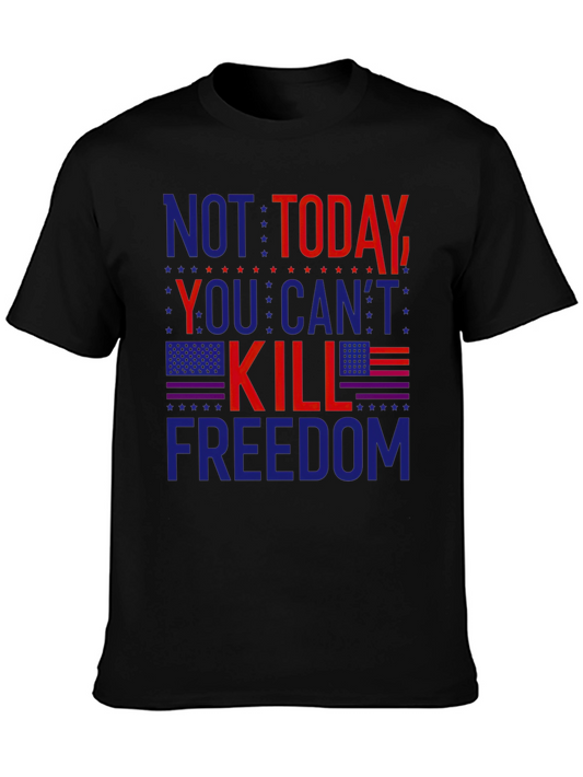 Not Today You Cant Kill Freedom Graphic Tee
