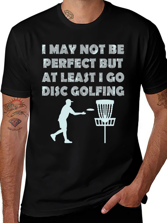 Disc Golf T-Shirt - Imperfect But Golfing