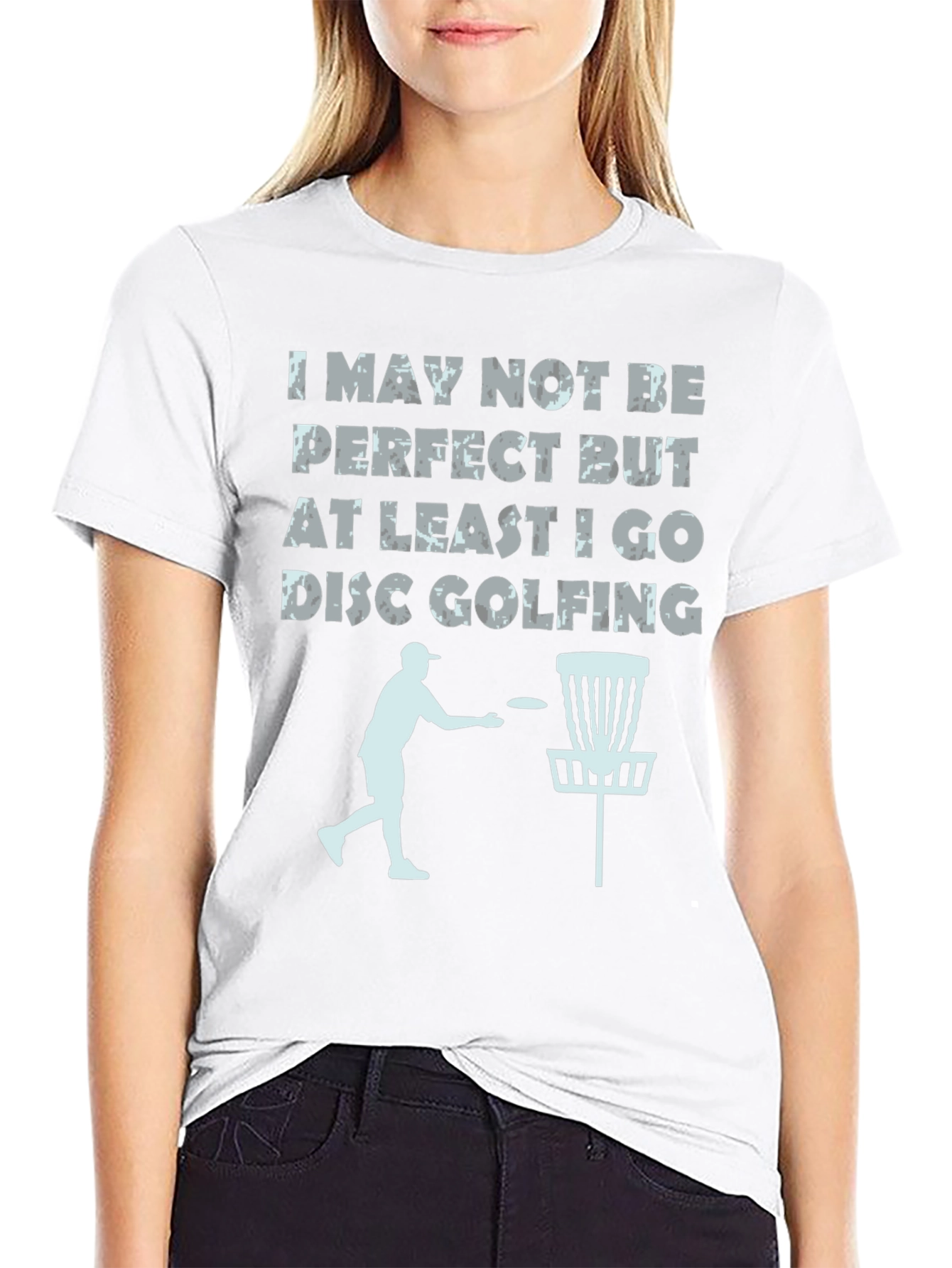 Disc Golf T-Shirt - Imperfect But Golfing