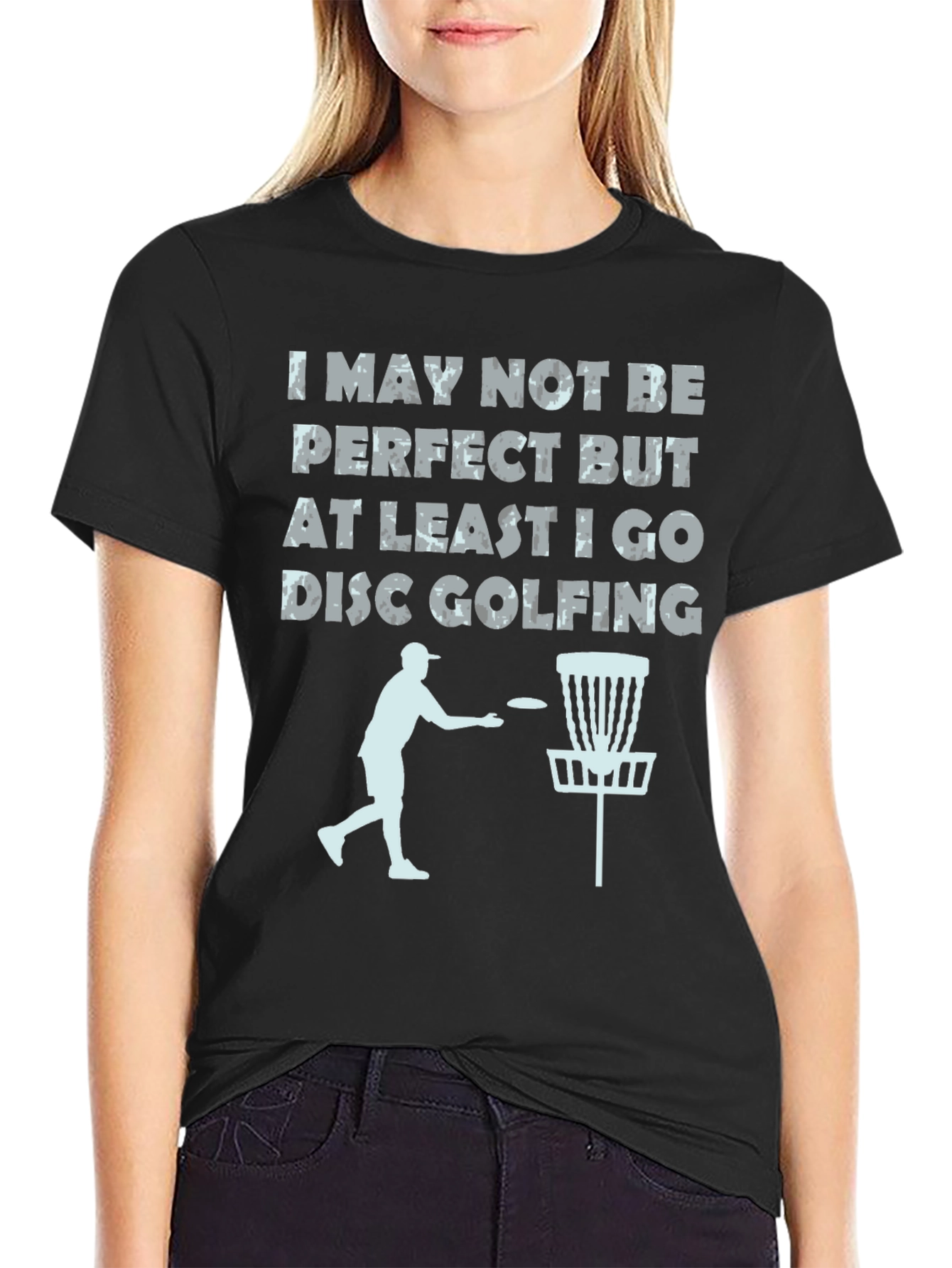 Disc Golf T-Shirt - Imperfect But Golfing