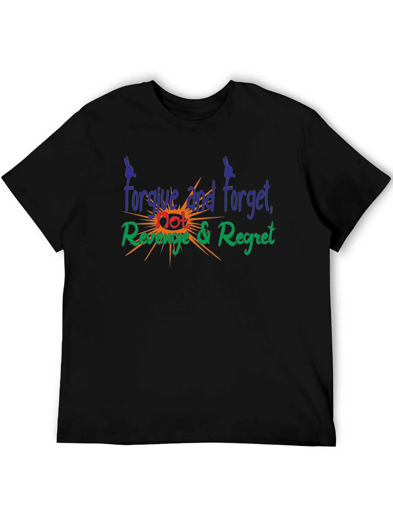 Forgive Forget Revenge Regret Graphic T-Shirt