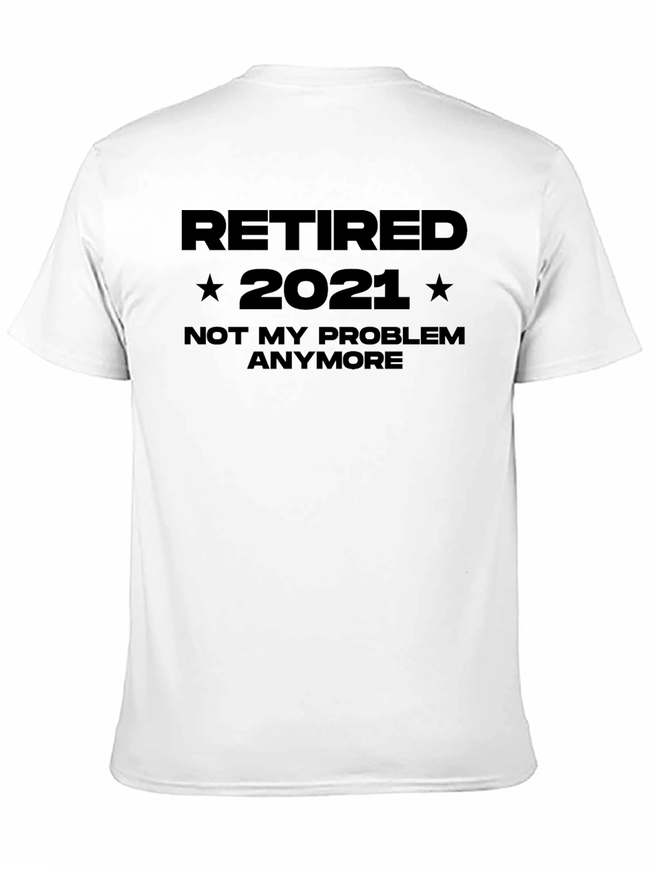 Retired 2021 T-Shirt Funny Retirement Gift