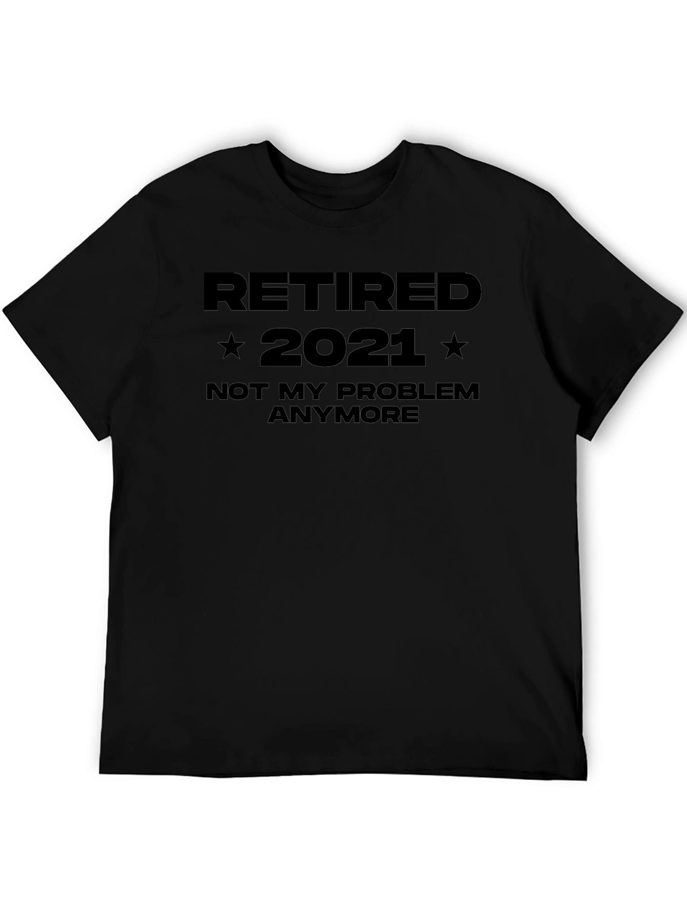 Retired 2021 T-Shirt Funny Retirement Gift