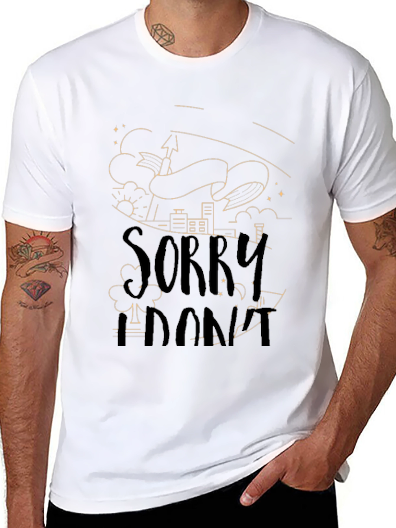 Sorry I Dont T-Shirt - Unique Graphic Tee