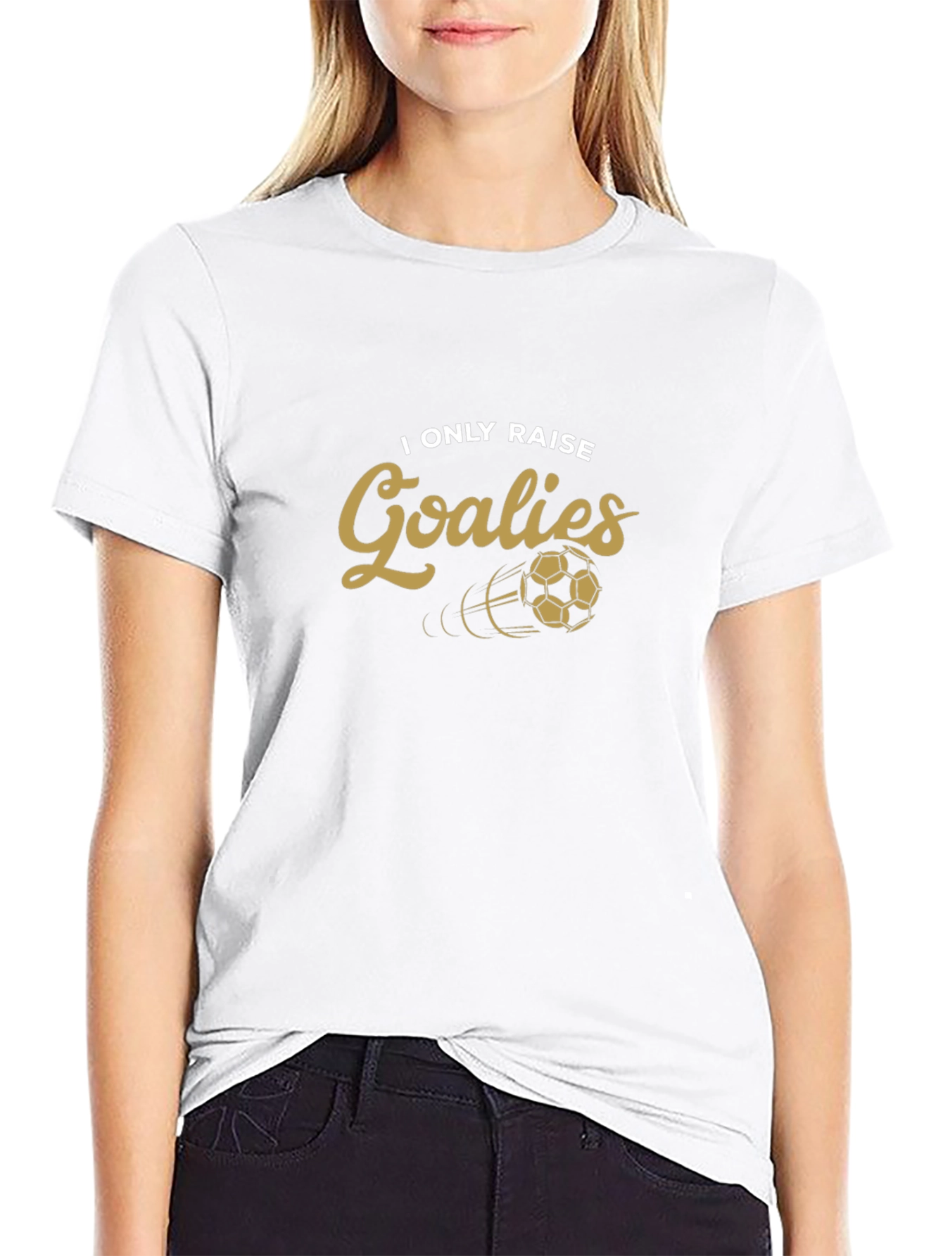 I Only Raise Goalies T-Shirt Soccer Goalie Tee